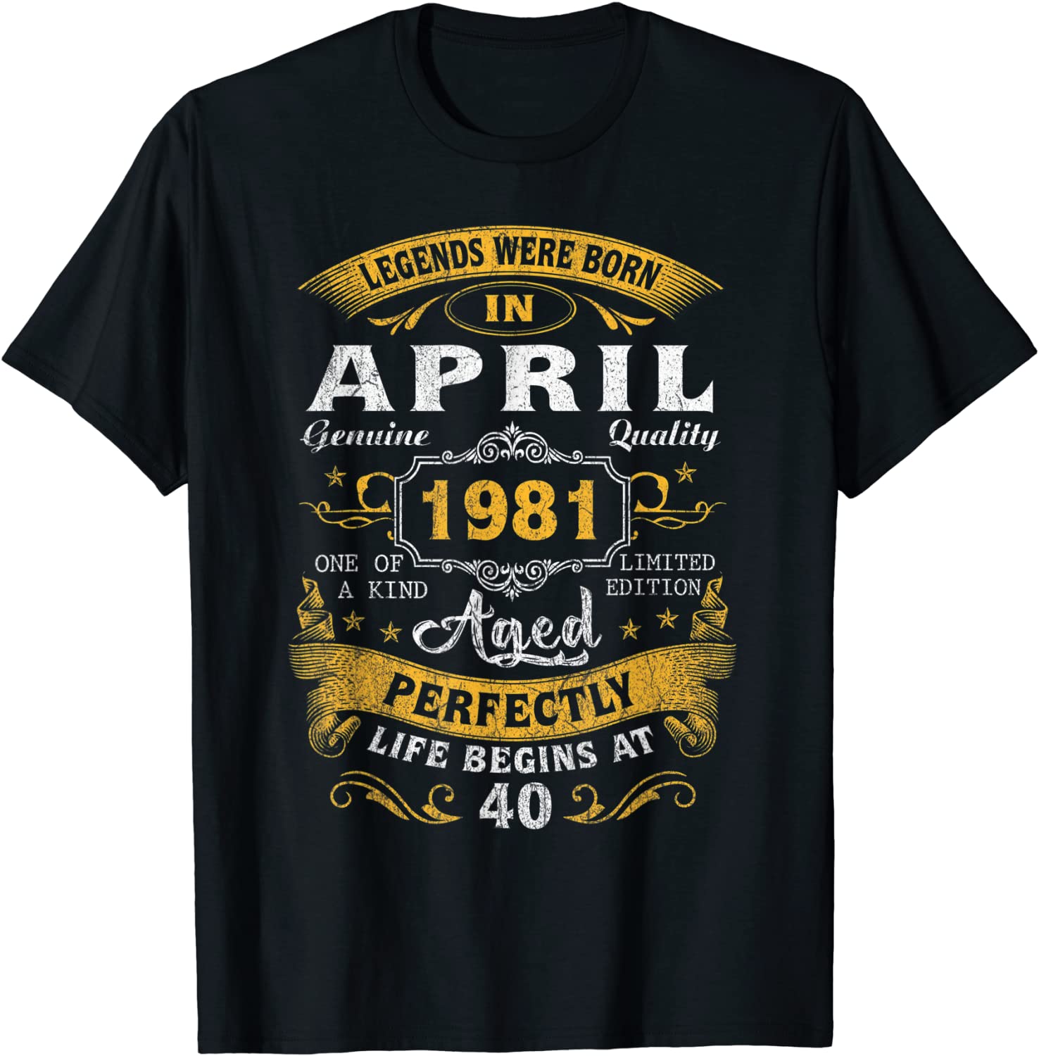 Legends Born In April 1981 40th Birthday 40 Years Old T-Shirt