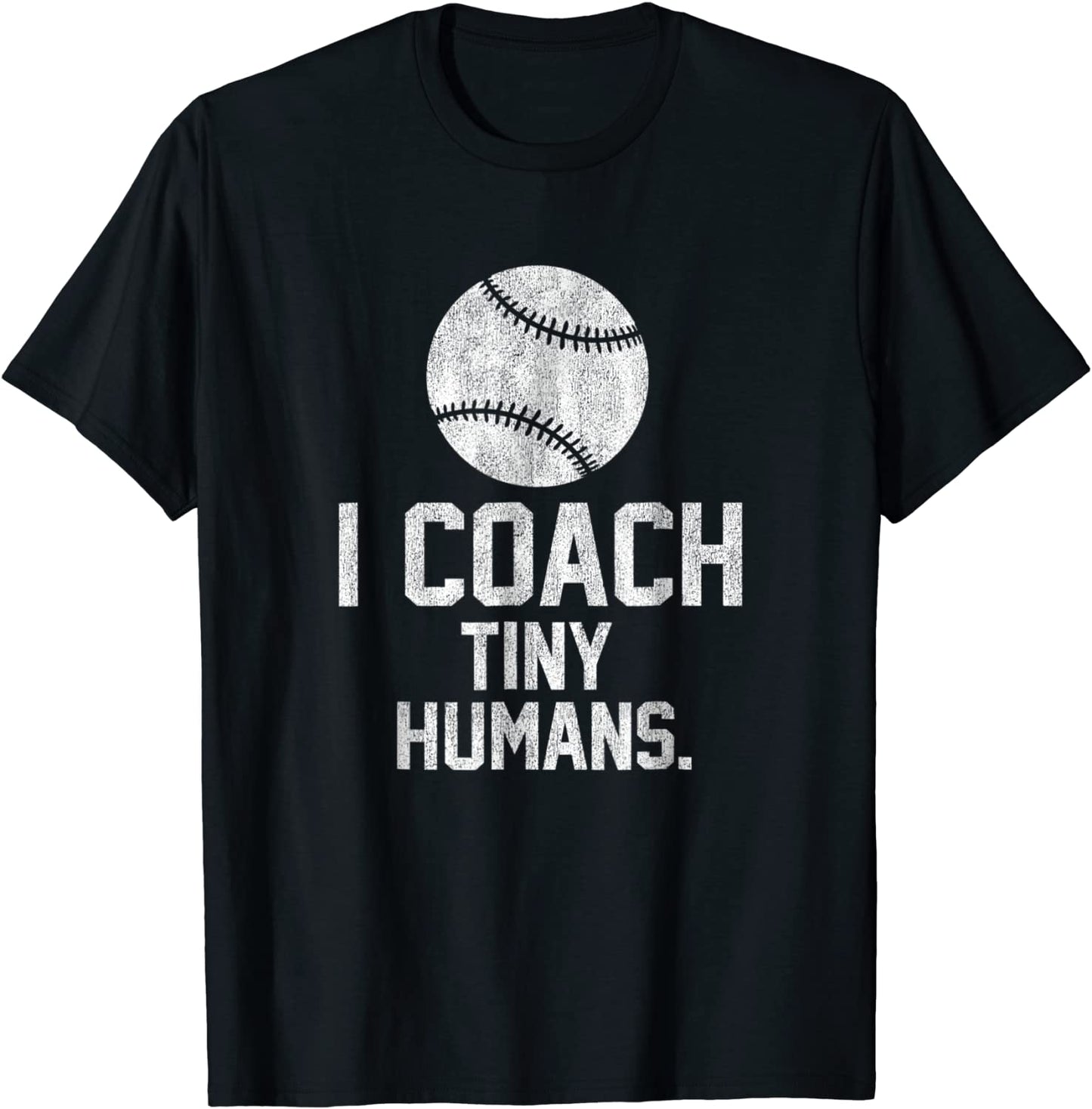 Baseball or Softball Coach Tiny Humans Sports Gift T-Shirt