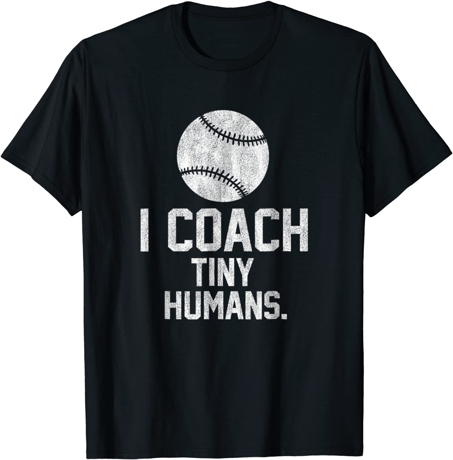 Baseball or Softball Coach Tiny Humans Sports Gift T-Shirt