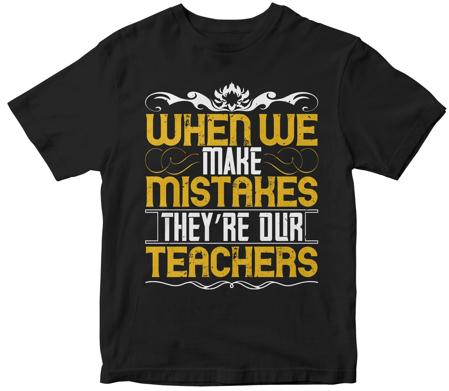 When We Make Mistakes, They’Re Our Teachers