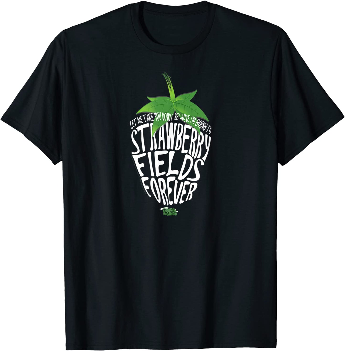 Lyrics by Lennon and McCartney - Strawberry Fields T-Shirt