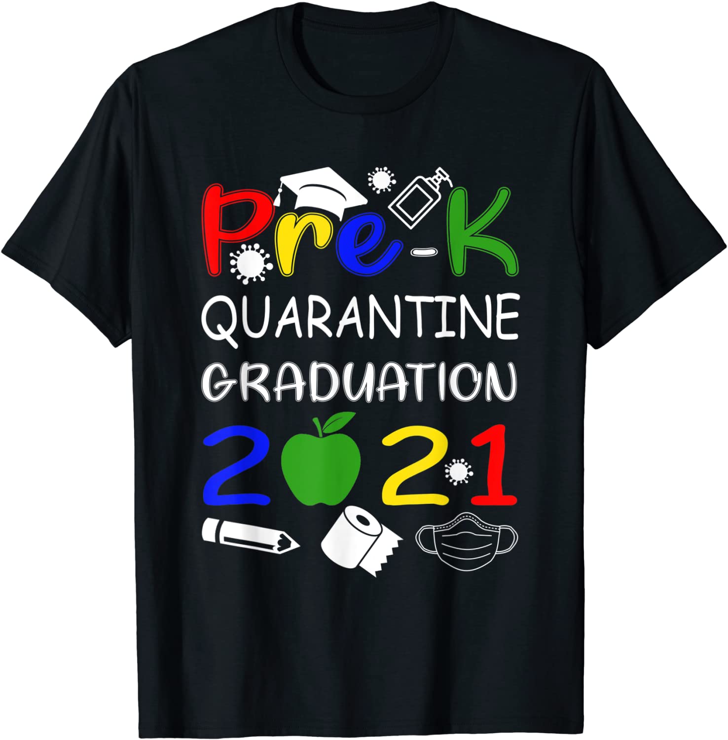 Pre-K Quarantined Grad 2021 Preschool Quarantined Graduation T-Shirt
