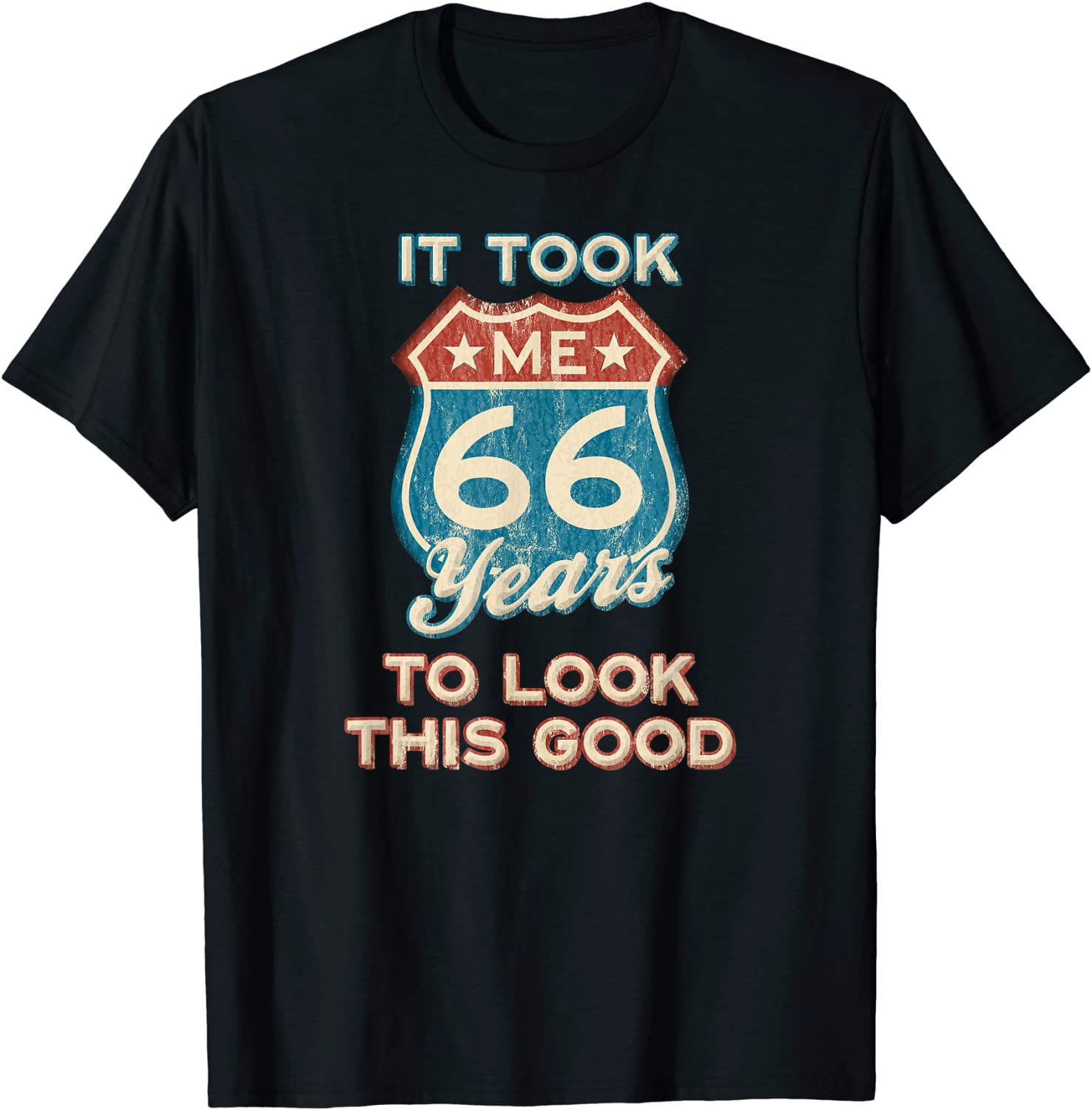 Took Me 66 Years To Look This Good 66th Birthday 1955 T-Shirt