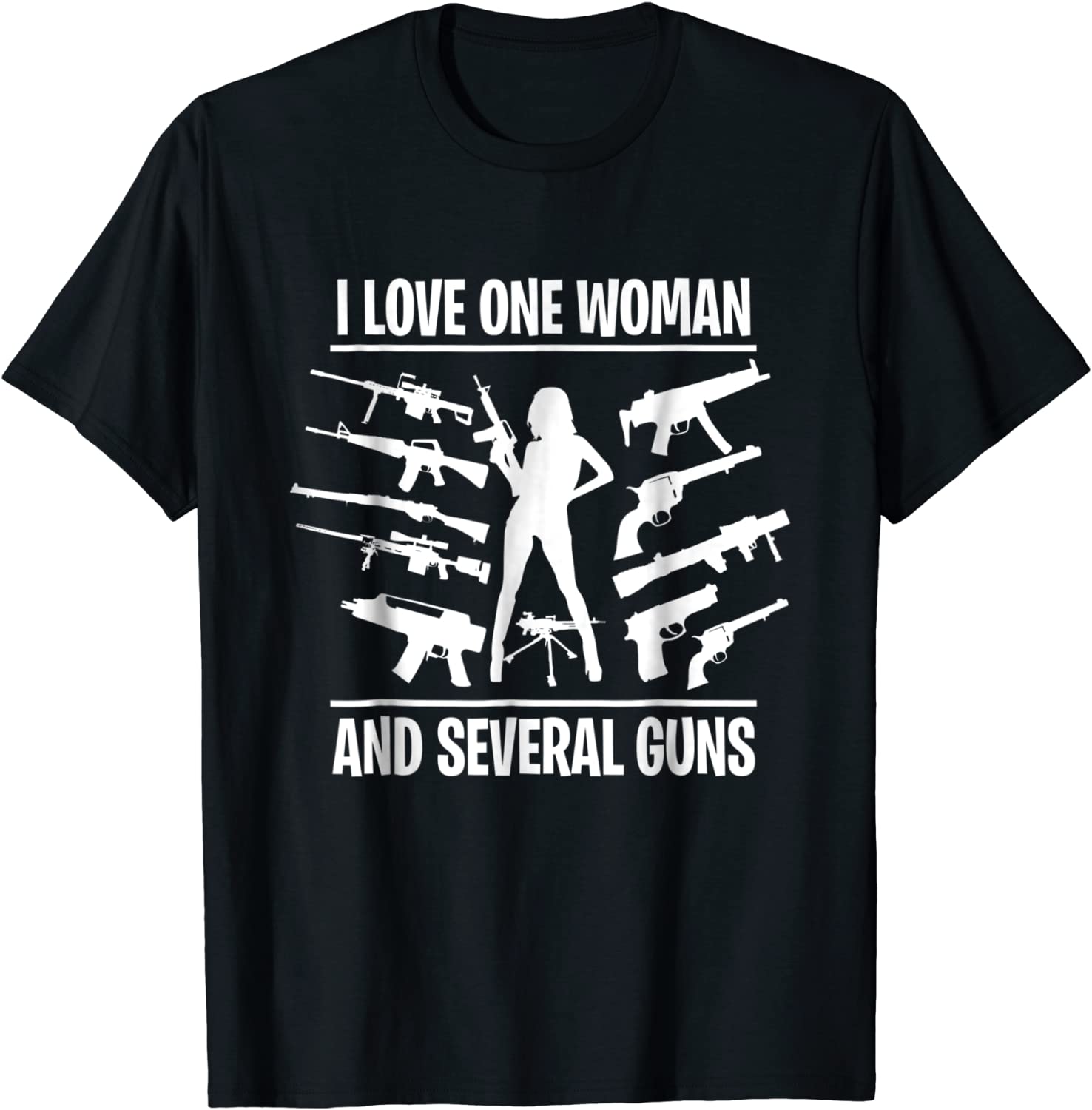 I Love One Woman And Several Guns T-Shirt funny gun husband