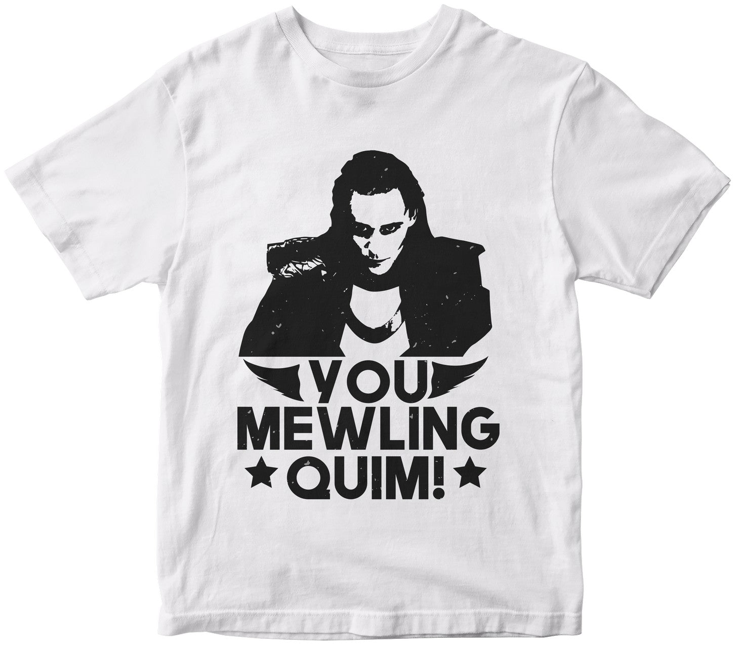 You Mewling Quim!