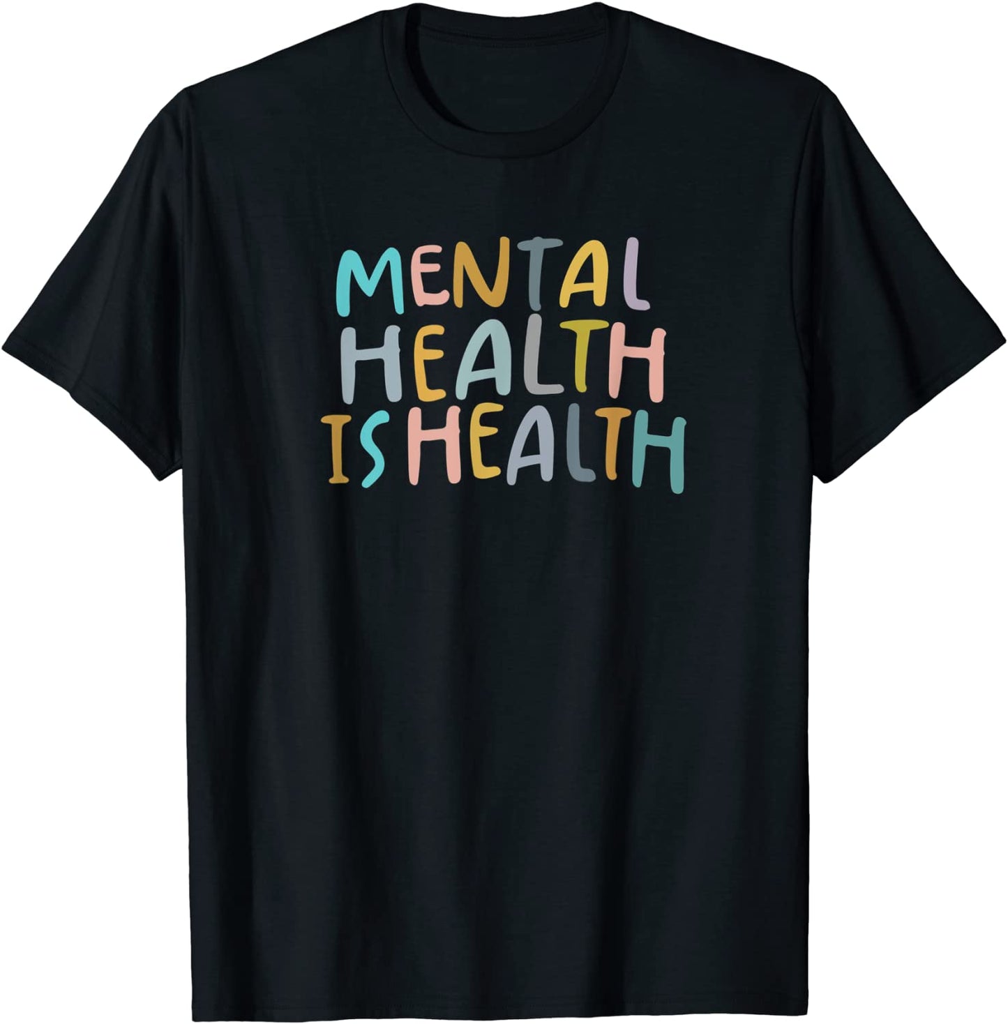 Mental Health is Health Raise Awareness of Mental Health T-Shirt