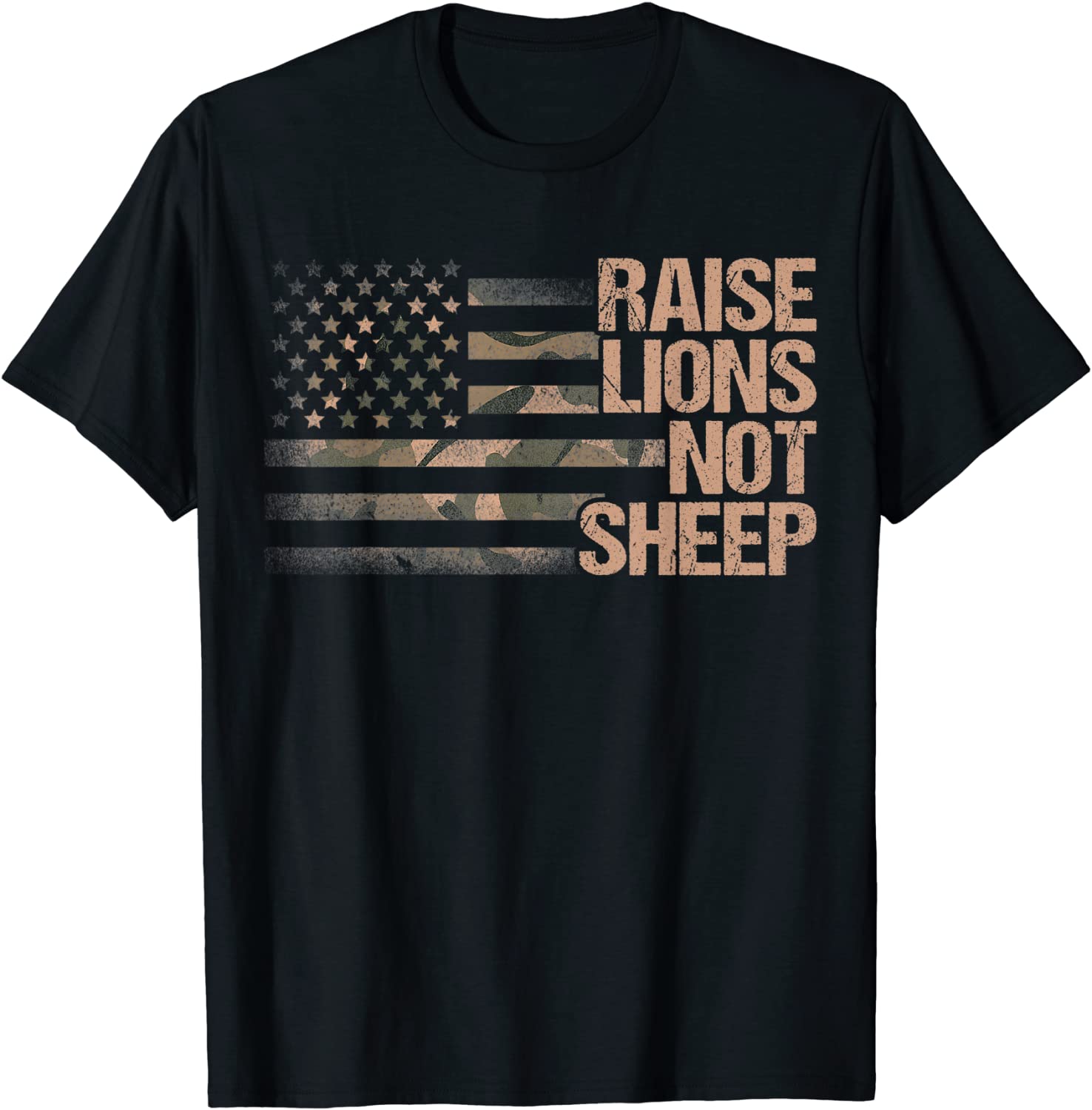 Raise Lions Not Sheep - American Patriot - Patriotic Lion T-Shirt