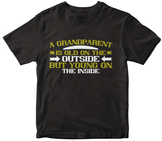 A Grandparent Is Old On The Outside But Young On The Inside-0