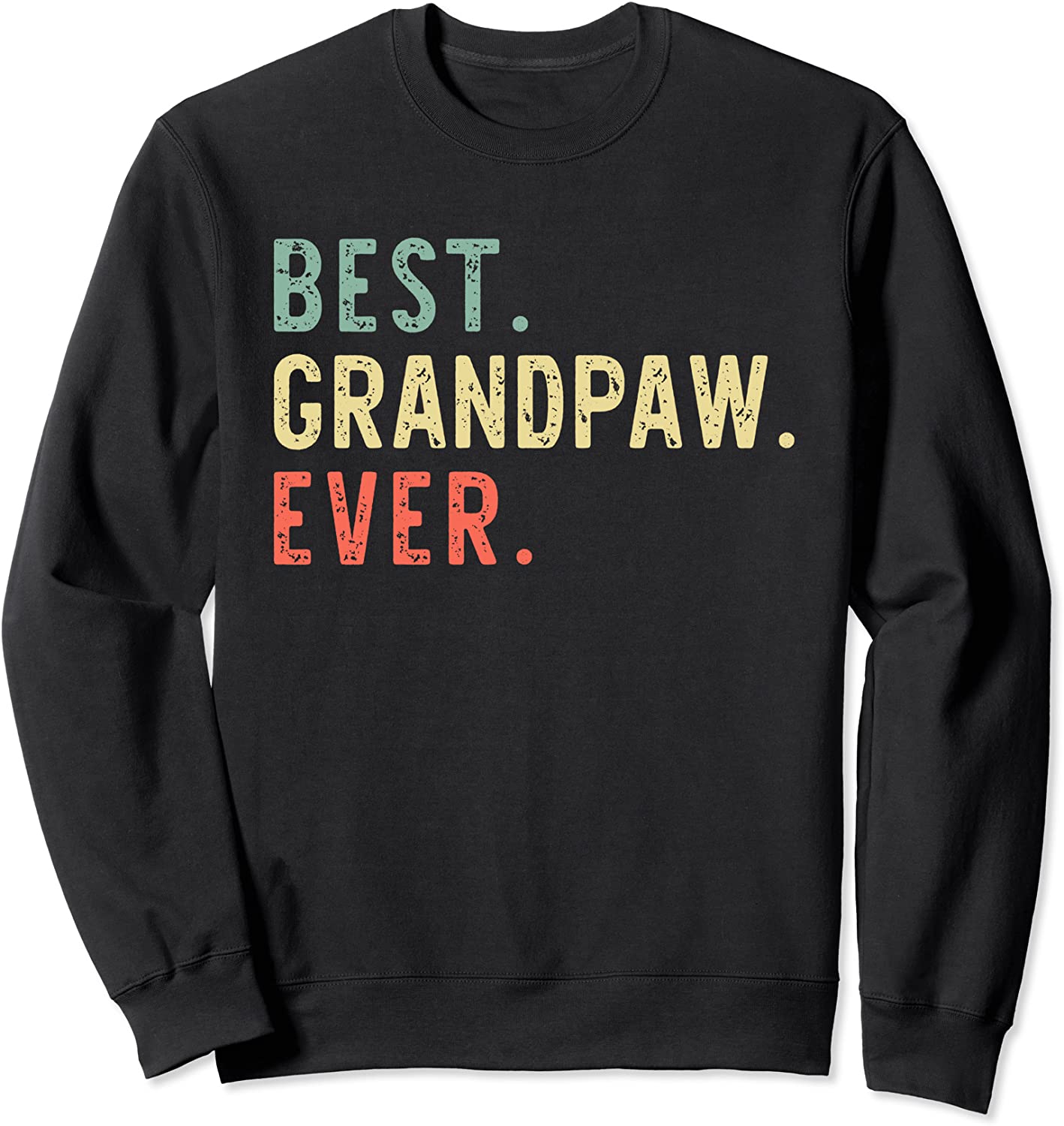 Best Grandpaw Ever Cool Funny Vintage Fathers Day Gift Sweatshirt