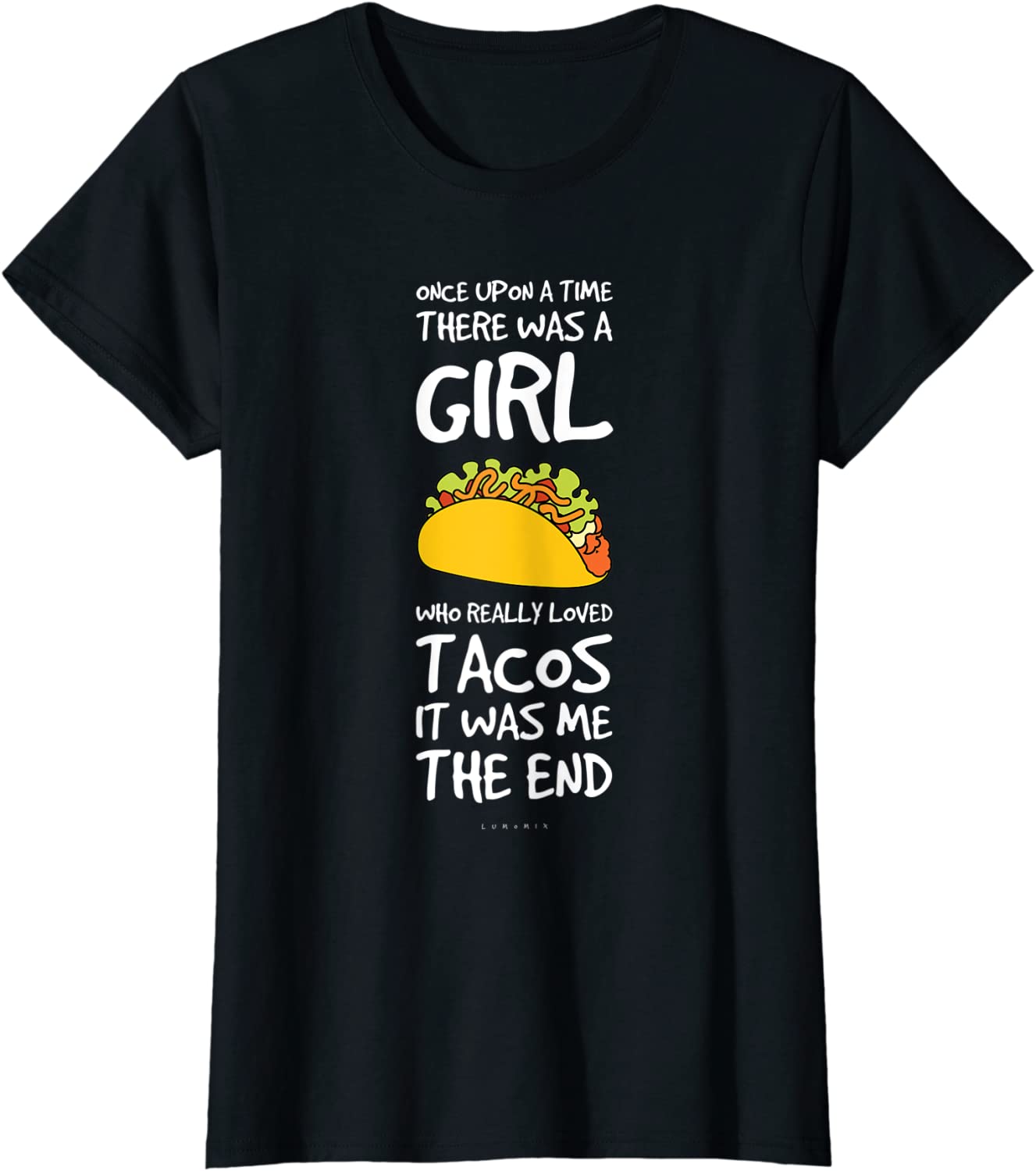 Funny Taco Sayings TShirt For Girl Funny Taco Lover Gifts