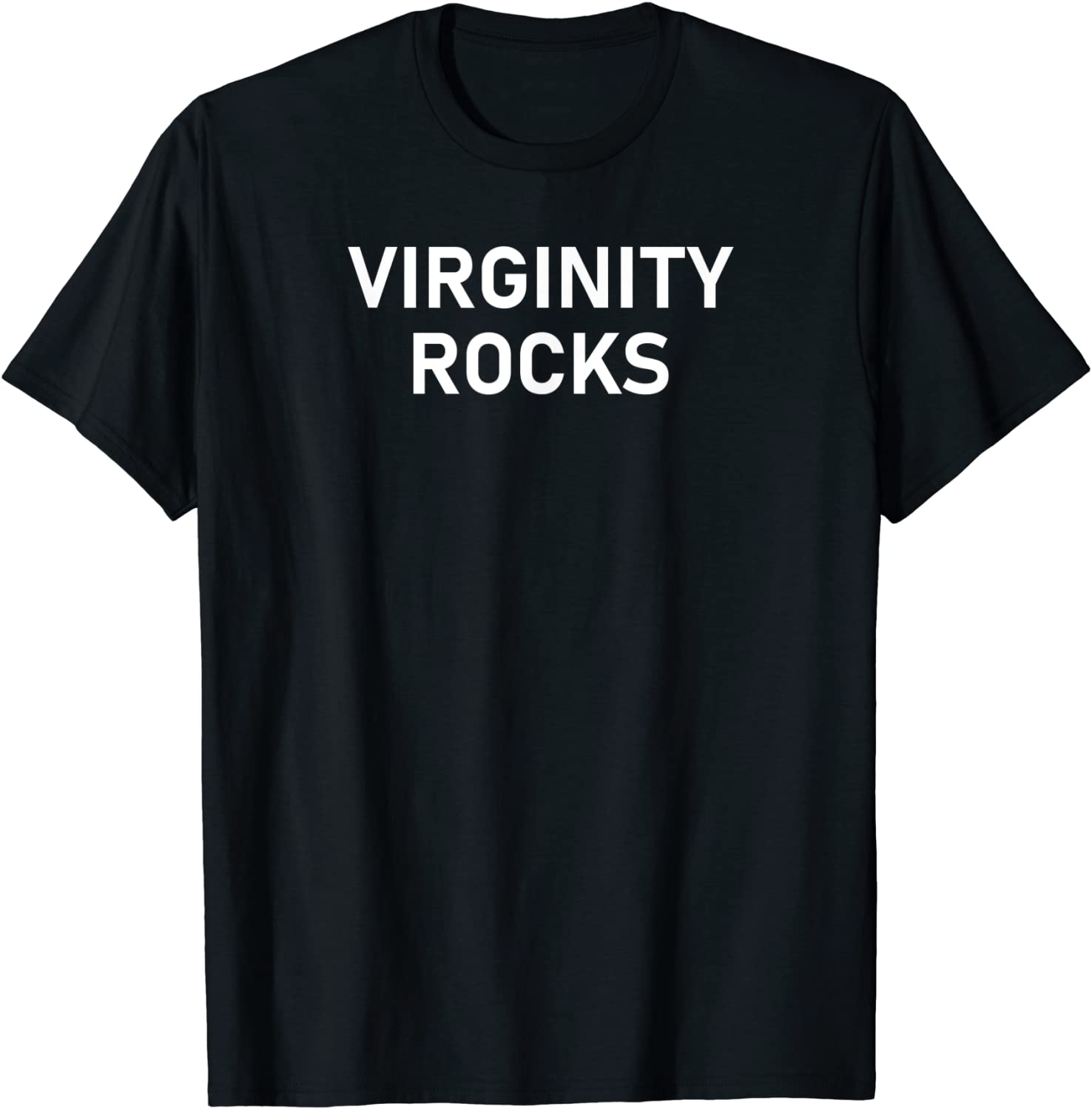 Virginity Rocks Funny Joke Sarcastic Family T-Shirt