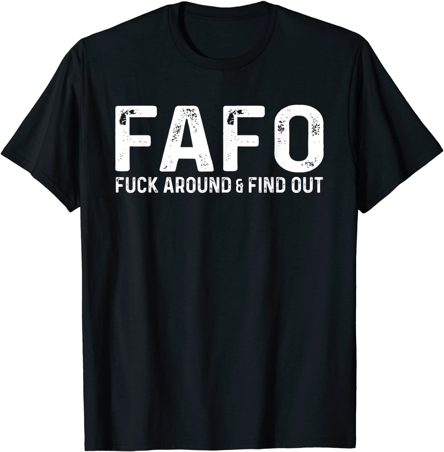 Fuck Around And Find Out Shirt FAFO Shirt FAFO Shirt FAFO T-Shirt