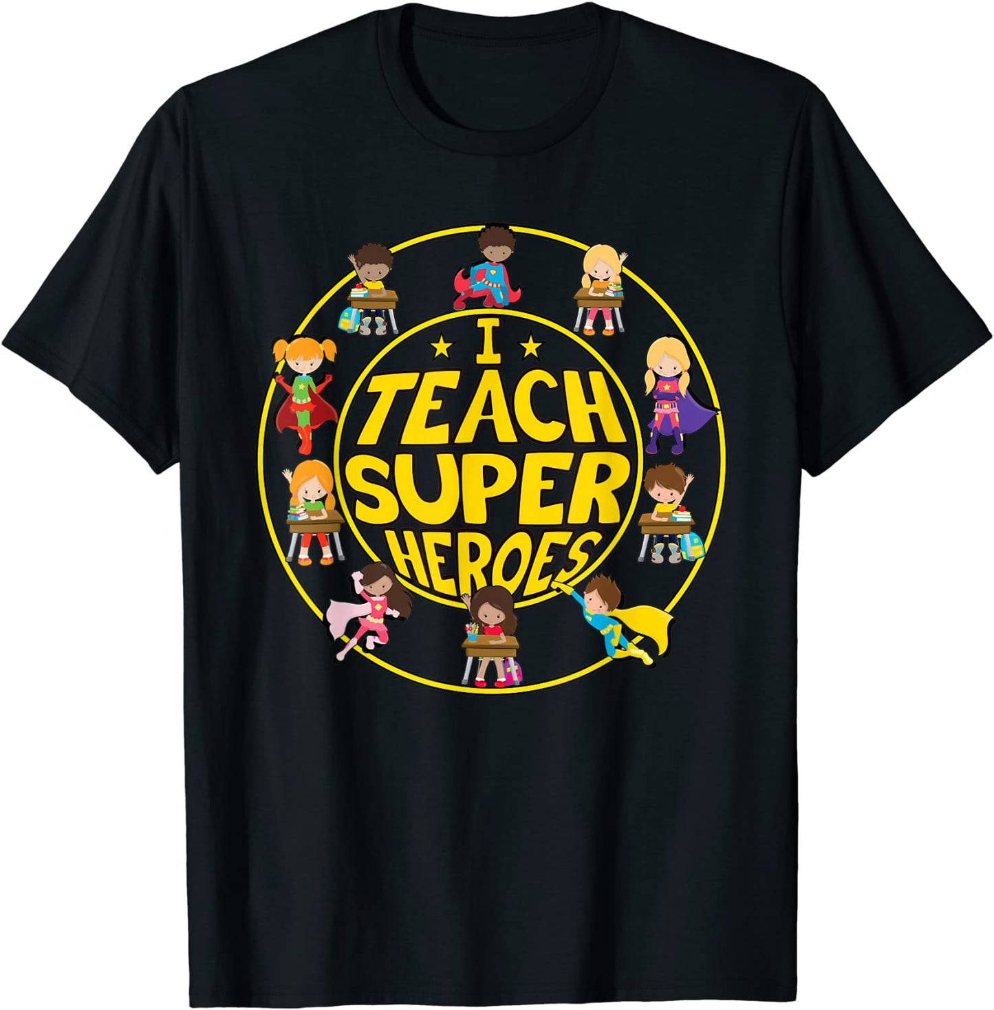 Superhero Teacher - I Teach Super Heroes T-Shirt
