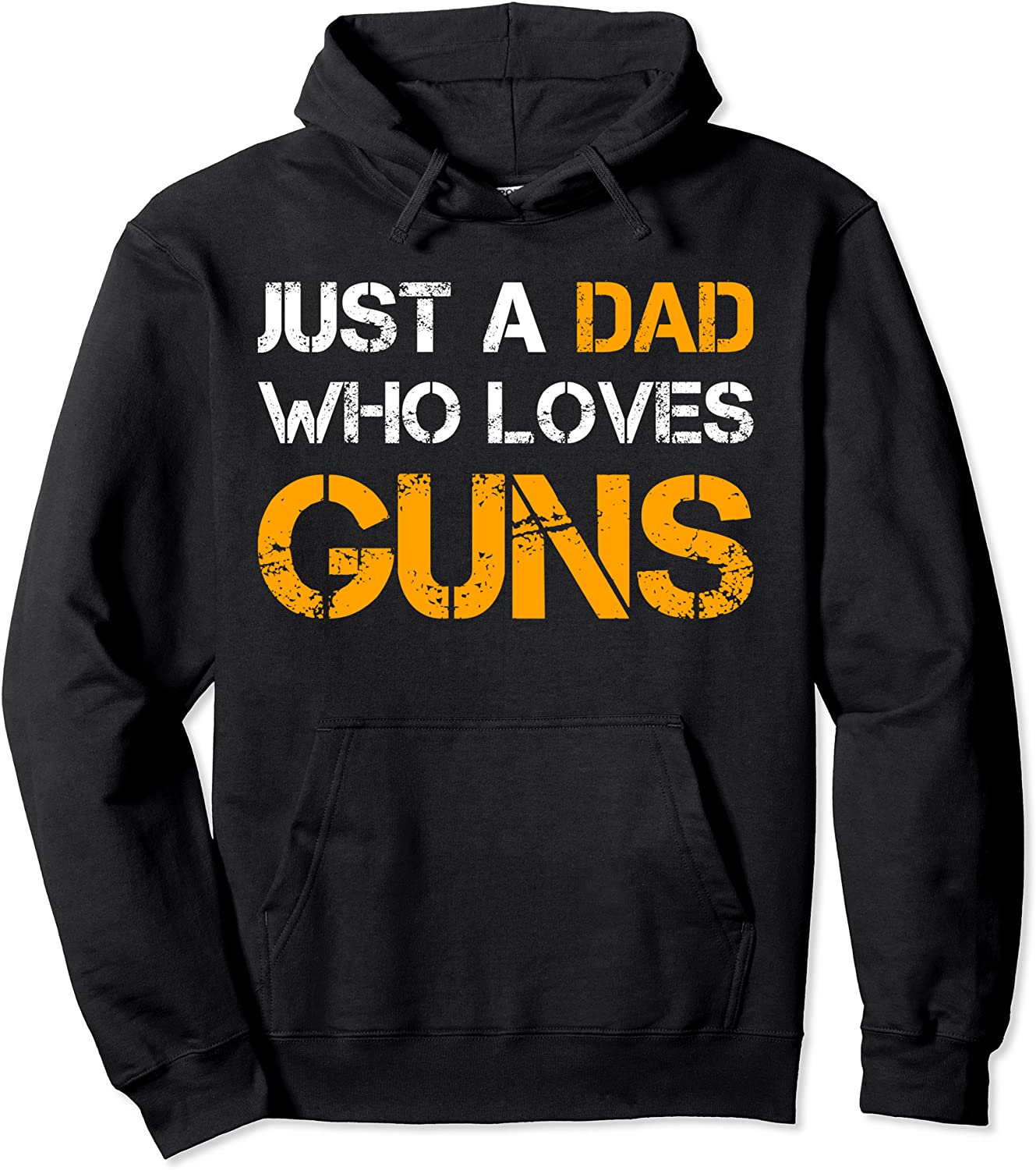 Just A Dad Who Loves Guns Gun Lover Dad Funny Fathers Day Pullover Hoodie