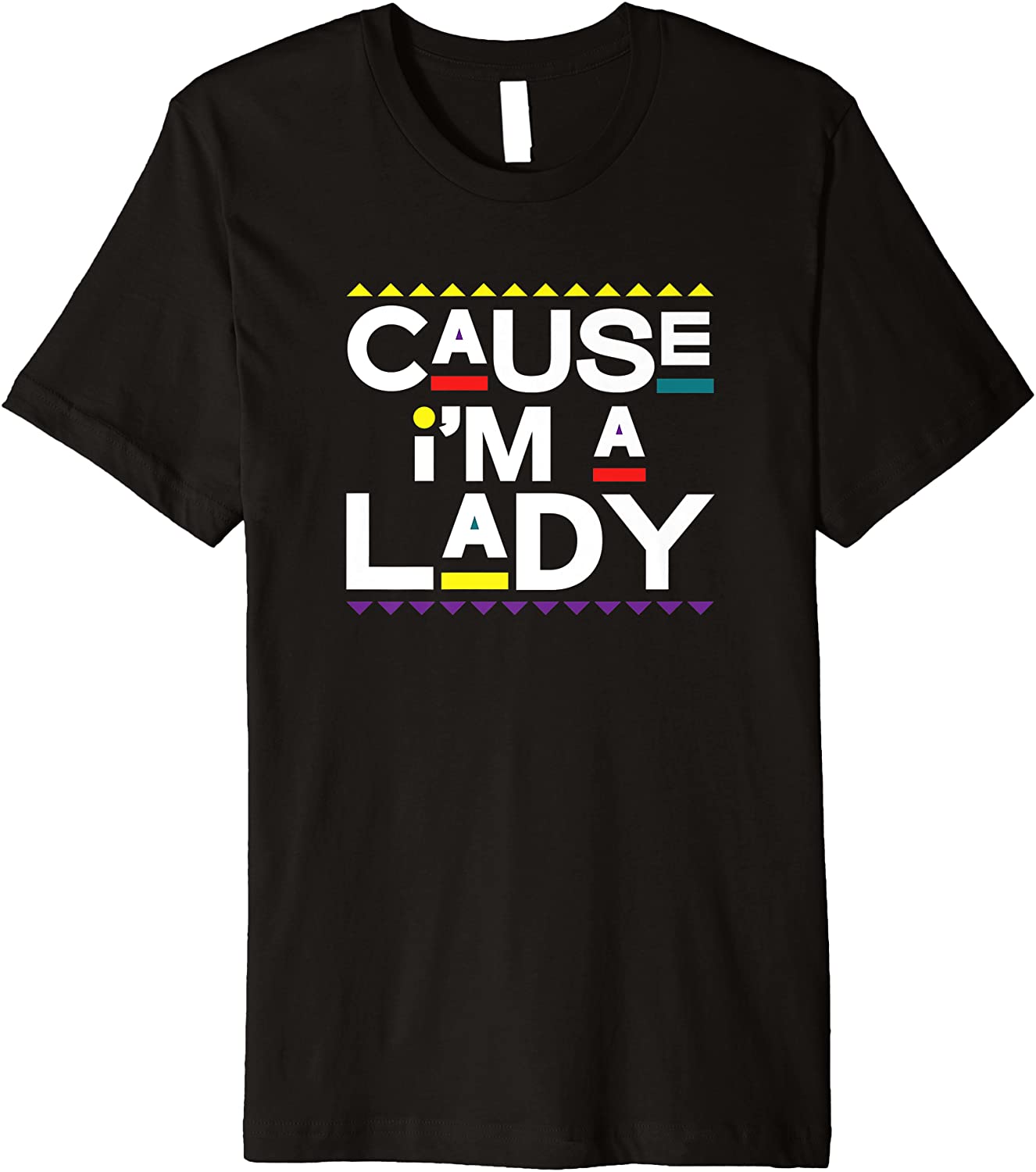 Cause Im A Lady Damn Gina T-Shirt 90s TV Show Men Funny