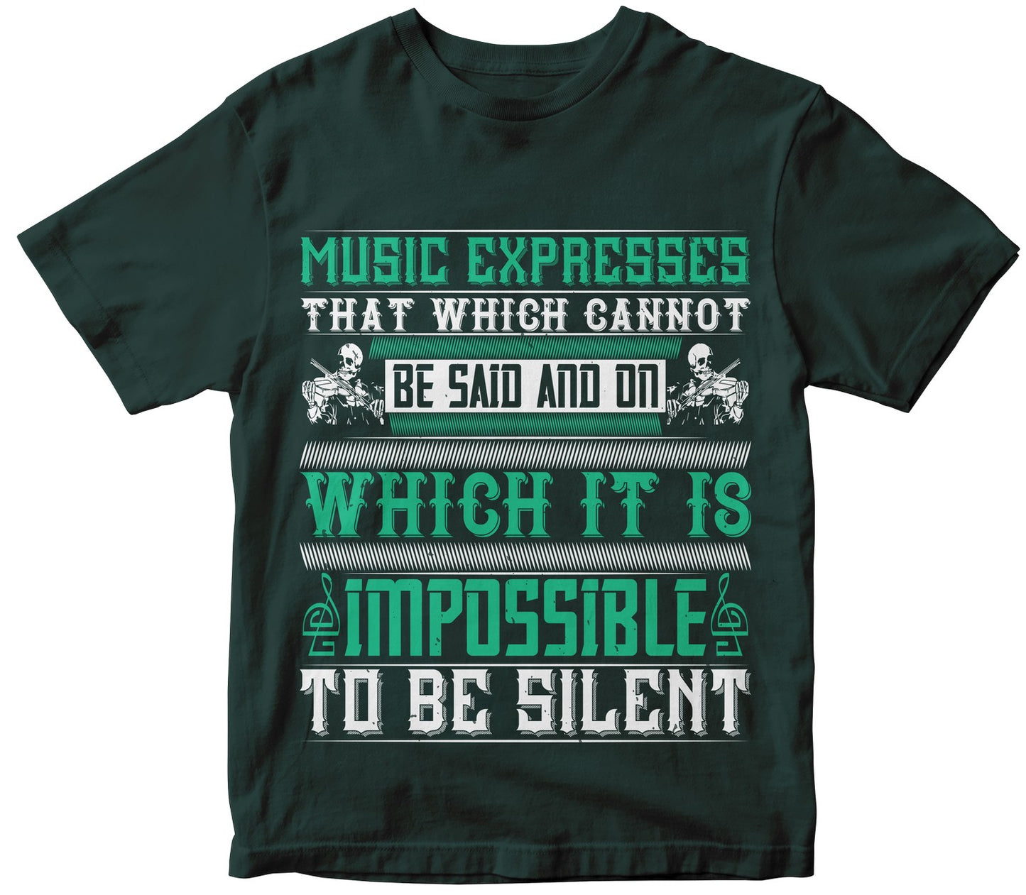 Music Expresses That Which Cannot Be Said And On Which It Is Impossible To Be Silent