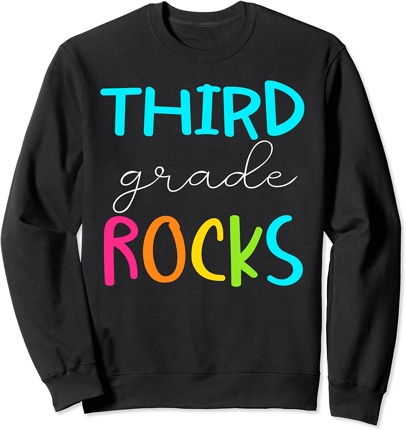 Third Grade Rocks Shirt Team 3rd Grade Teacher Sweatshirt