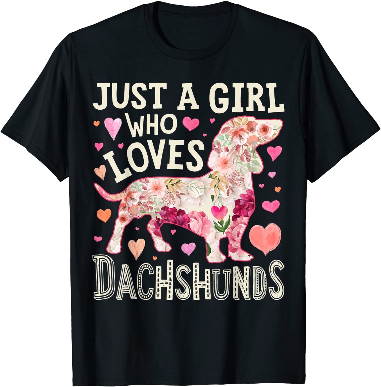 Just A Girl Who Loves Dachshunds Dog Silhouette Flower Gifts T-Shirt