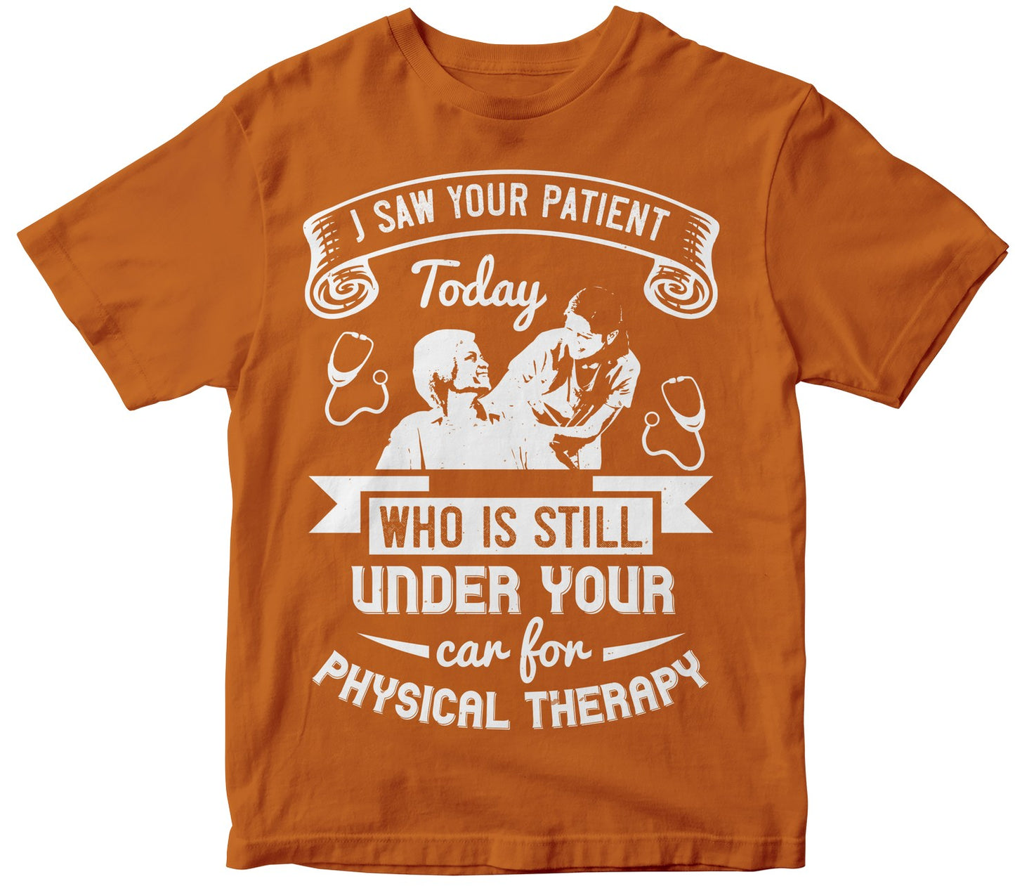 I Saw Your Patient Today, Who Is Still Under Our Car For Physical Therapy