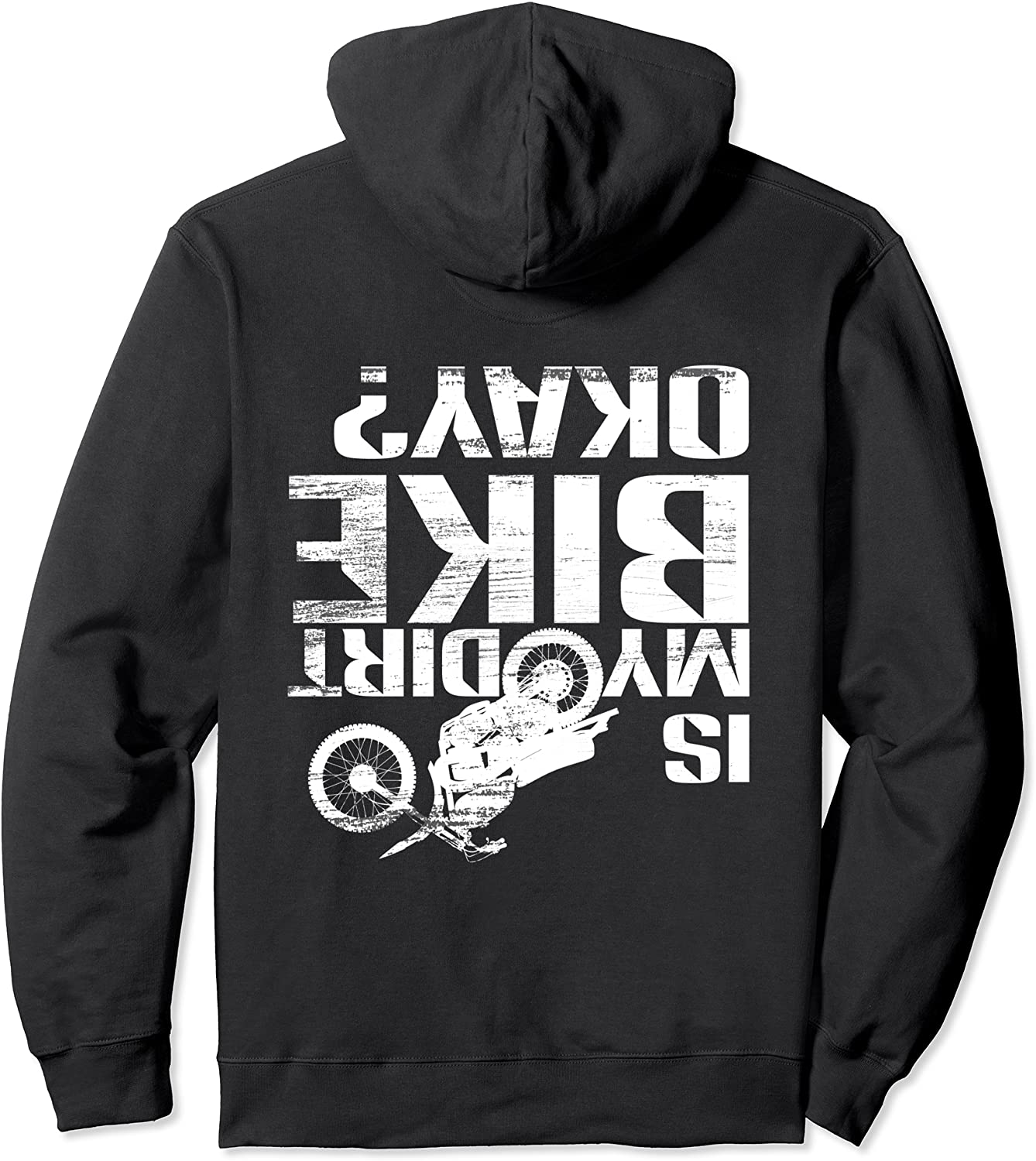 Motorcross Off Road Hoodie Is My Dirt Bike Okay Funny Gift Pullover Hoodie
