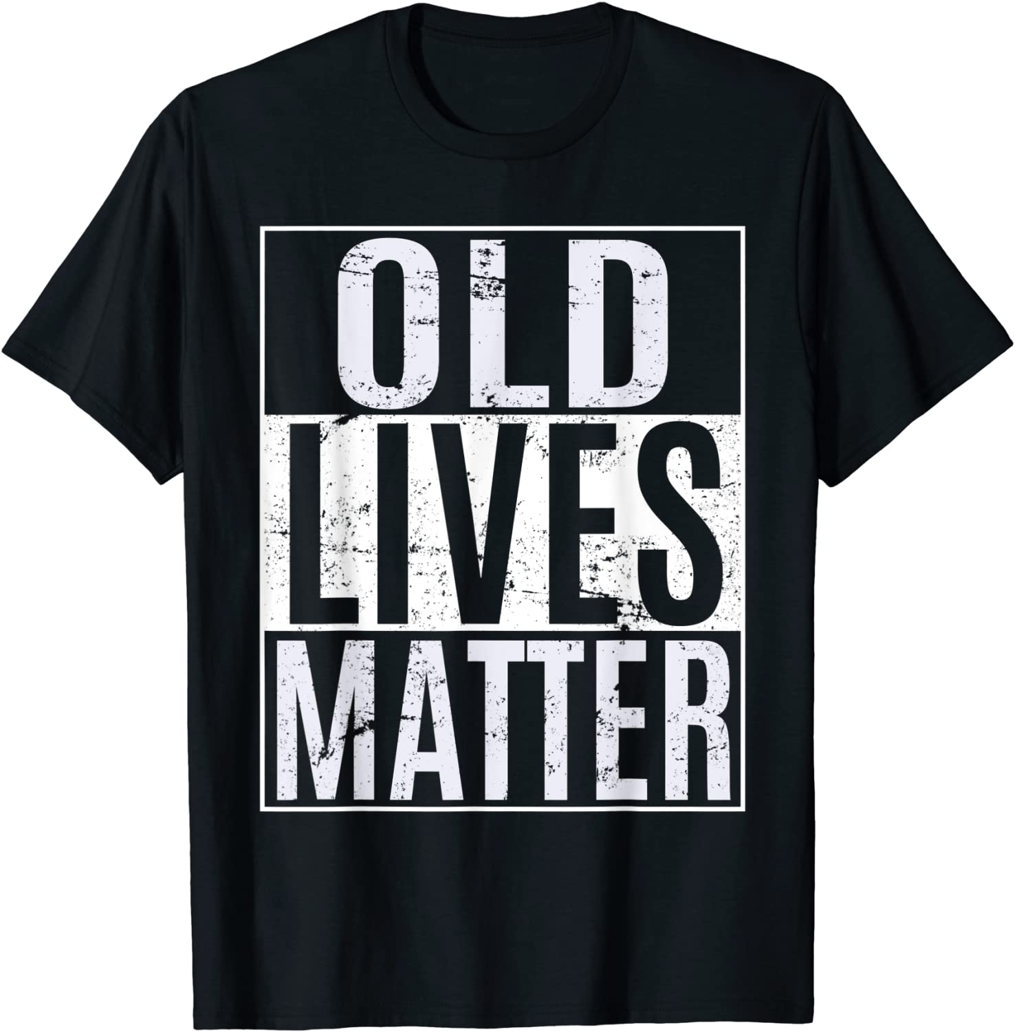 Old Lives Matter Elderly TShirt 40th 50th 60th 70th Birthday