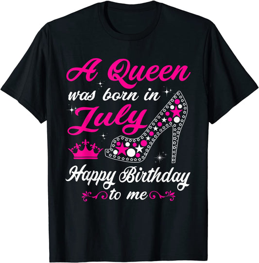 A Queen Was Born In July Birthday Shirts For Women T-Shirt