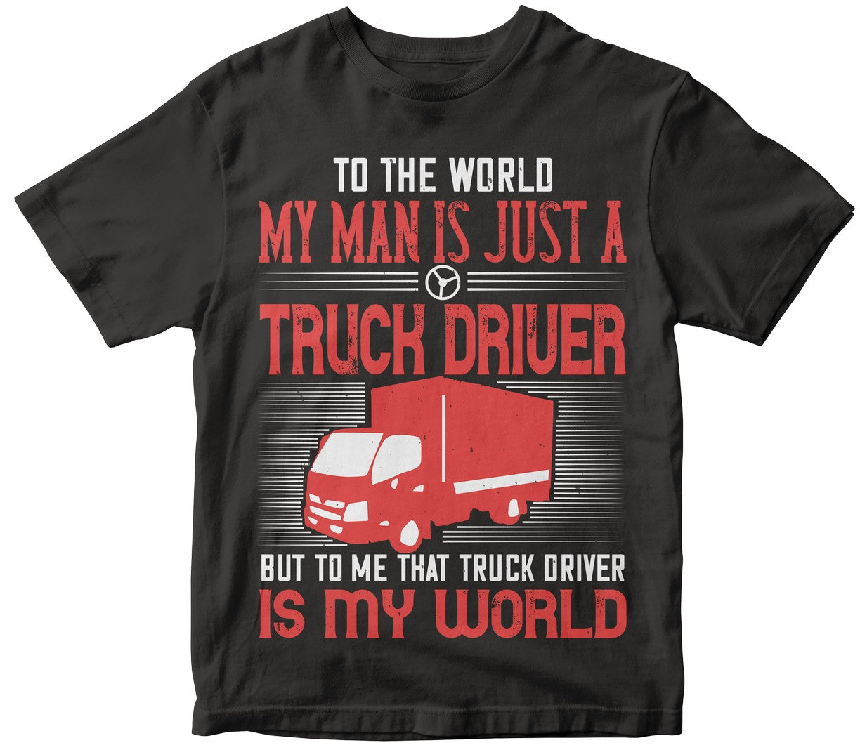 To The World My Man Is Just A Truck