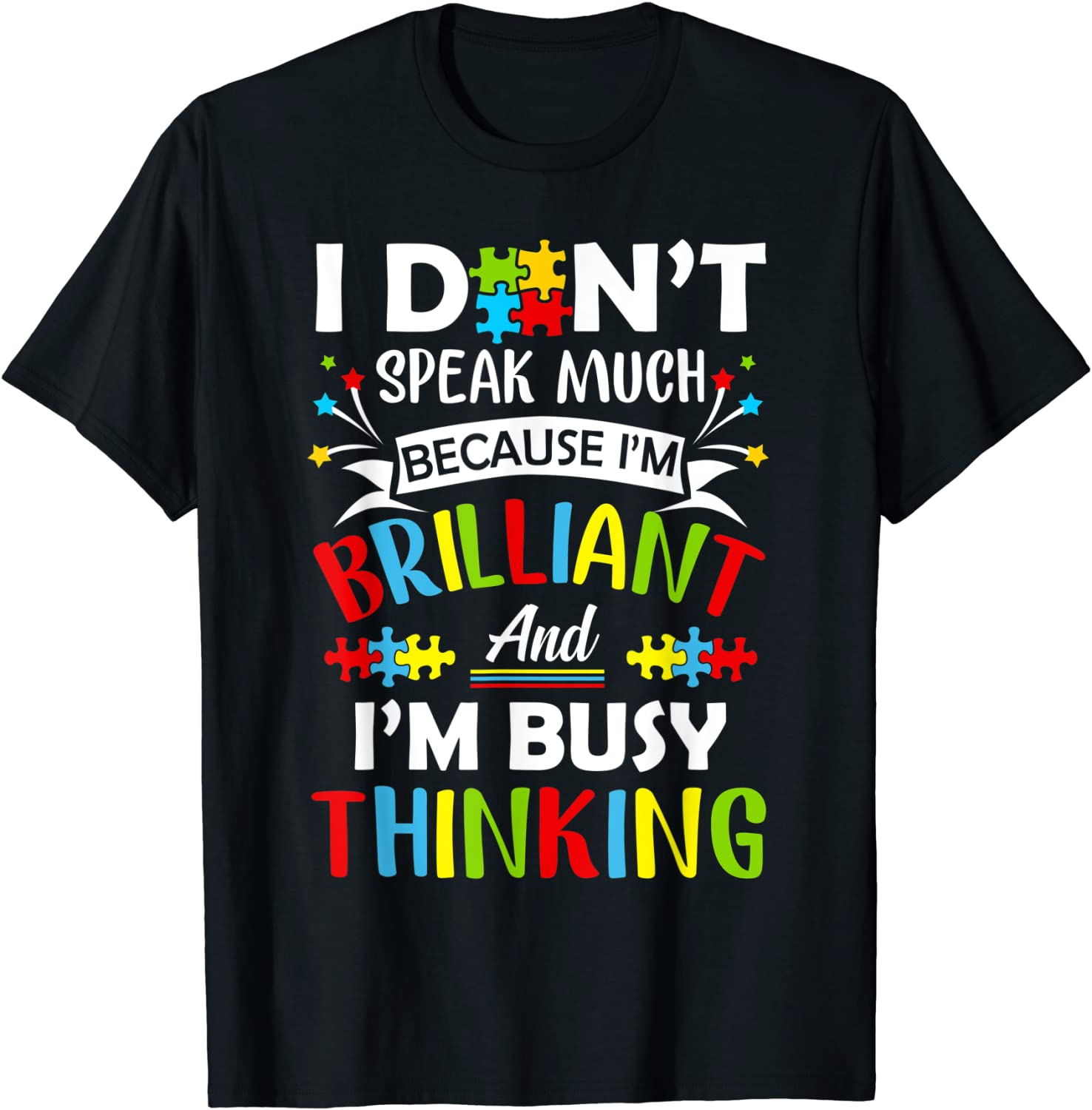 I Dont Speak Much Brilliant Gift Autism Autistic Boys Girls T-Shirt