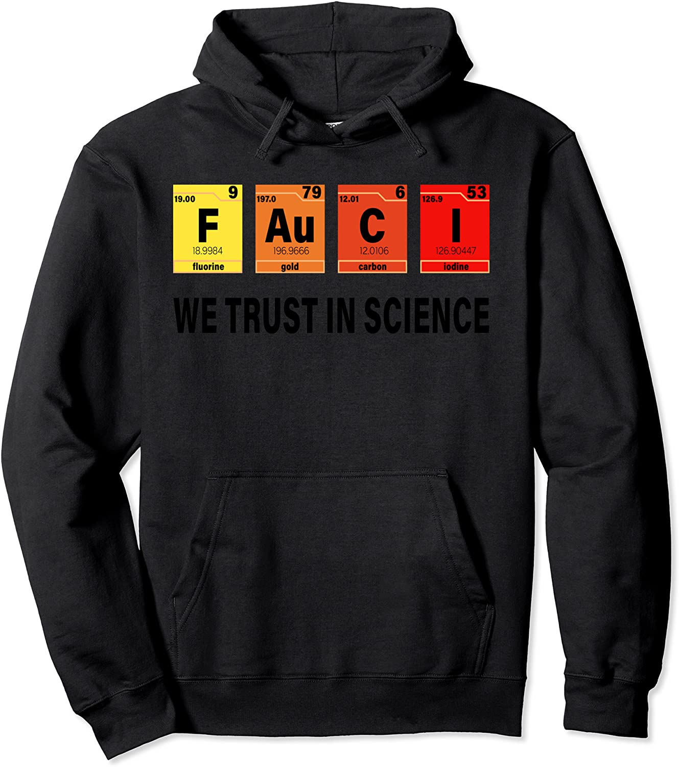 Science Shirt Fauci F Au C I Trust Wear a Mask Be Kind Pullover Hoodie