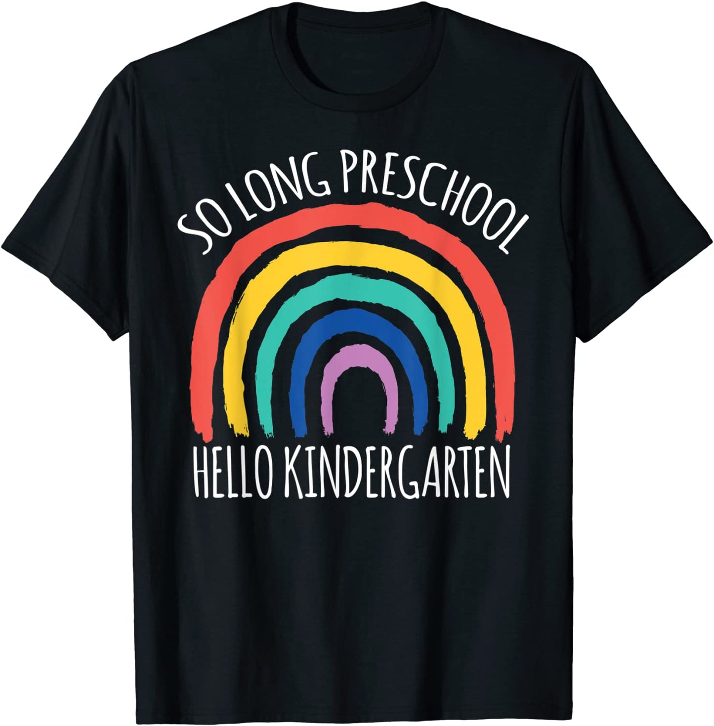 SO LONG PRESCHOOL HELLO KINDERGARTEN Teacher Student Pre-K T-Shirt