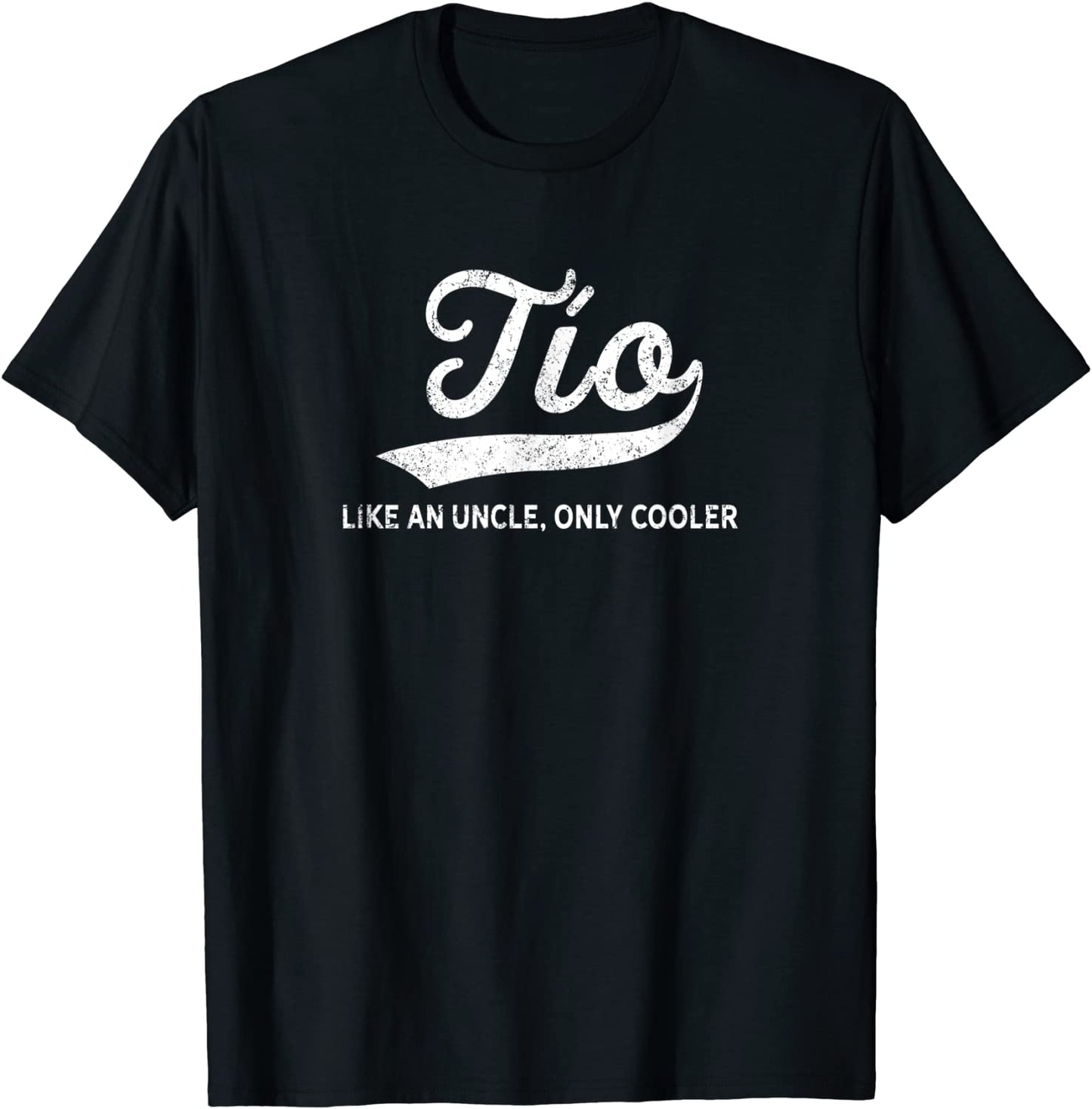 Mens Funny Tio Gift Like An Uncle Only Cooler T-Shirt