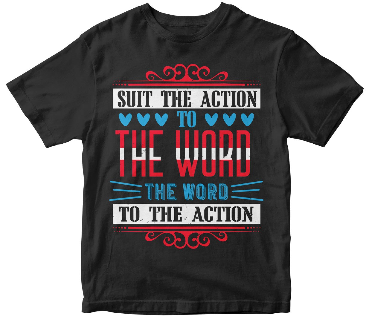 Suit The Action To The Word, The Word To The Action