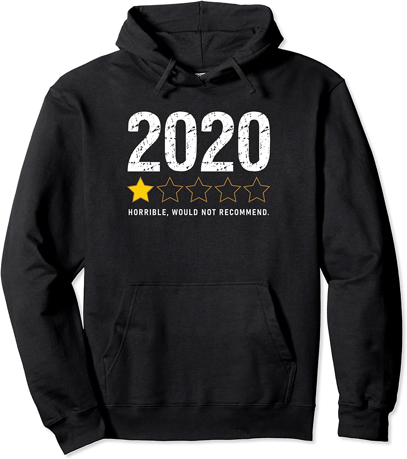 2020 One Star Would Not Recommend Funny 2020 Rating Horrible Pullover Hoodie