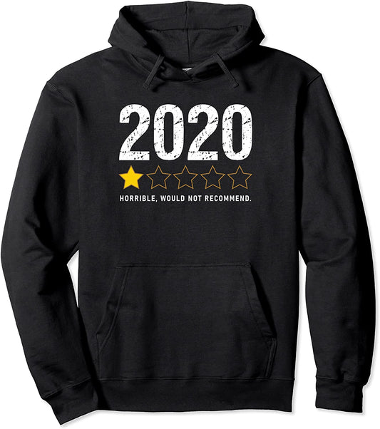 2020 One Star Would Not Recommend Funny 2020 Rating Horrible Pullover Hoodie