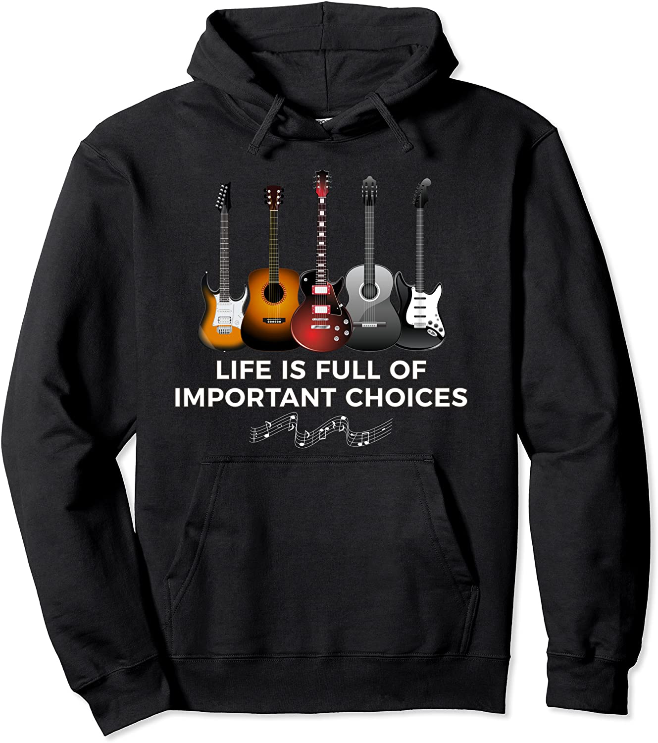 Life Is Full Of Important Choices Funny Guitar Hoodie