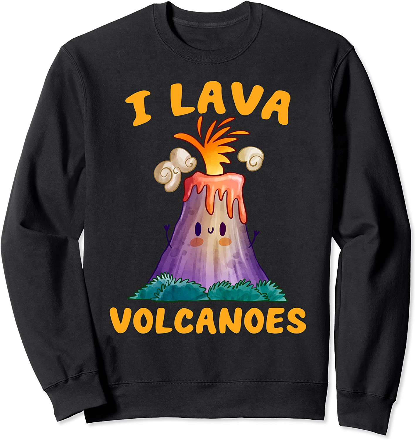 I Lava Volcanoes Cute Kawaii Volcano For Men Women Kids Sweatshirt