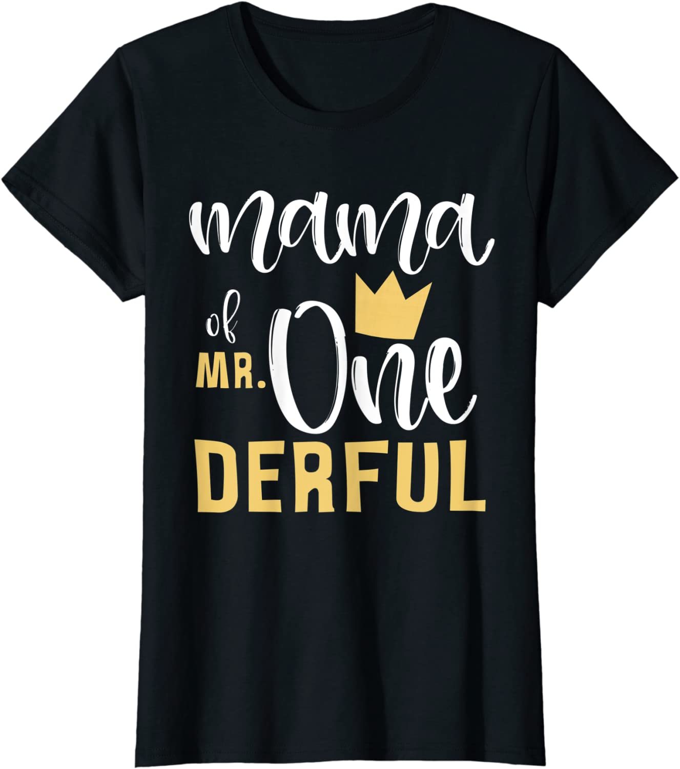 Womens Mama of Mr Onederful 1st Birthday First One-Derful Matching T-Shirt