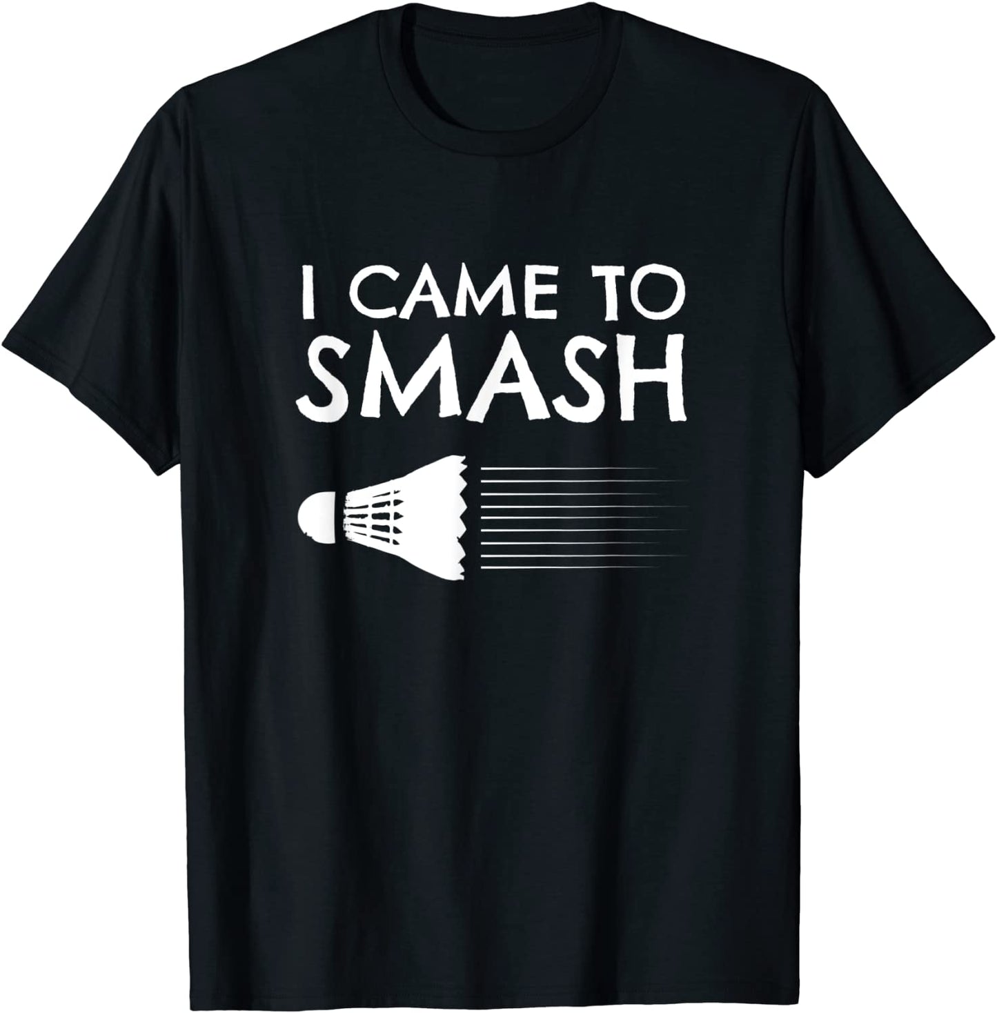 Badminton Humor Smash Shuttlecock Birdie Sport T-Shirt