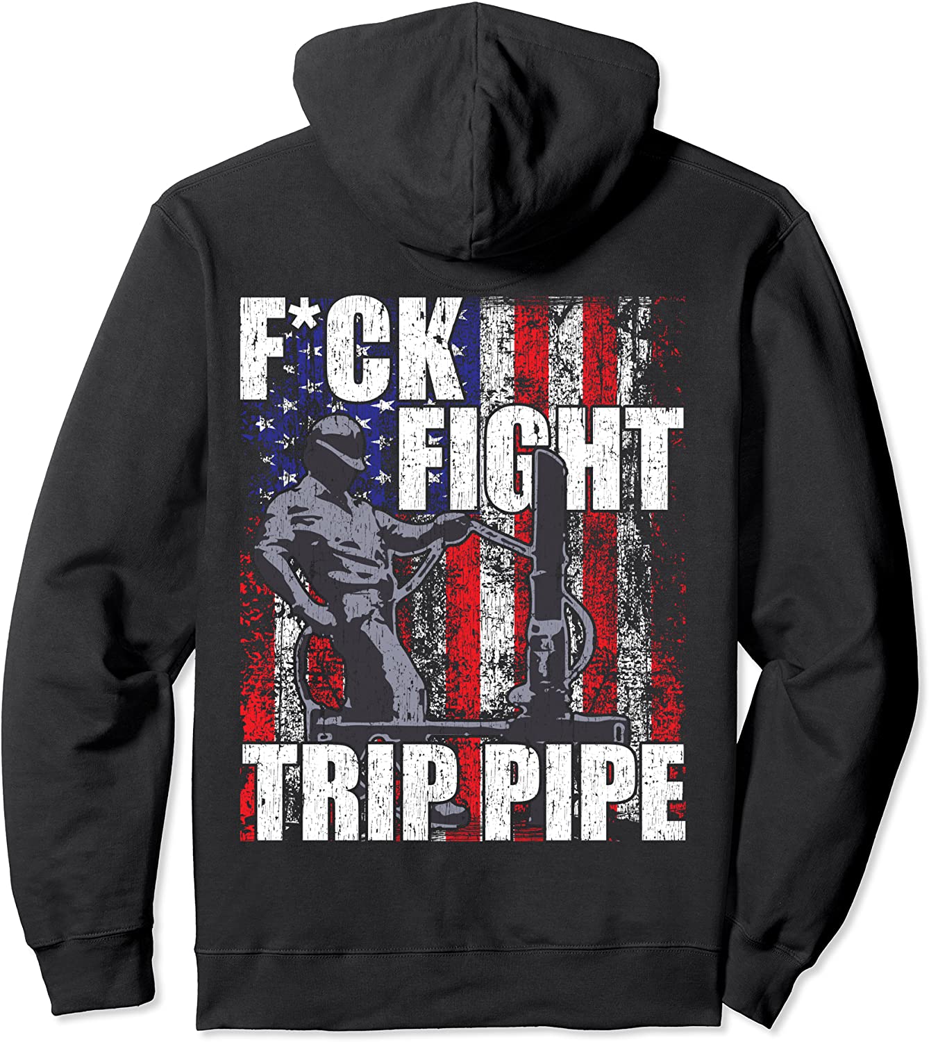 Fuck Fight Trip Pipe oilfield Pullover Hoodie