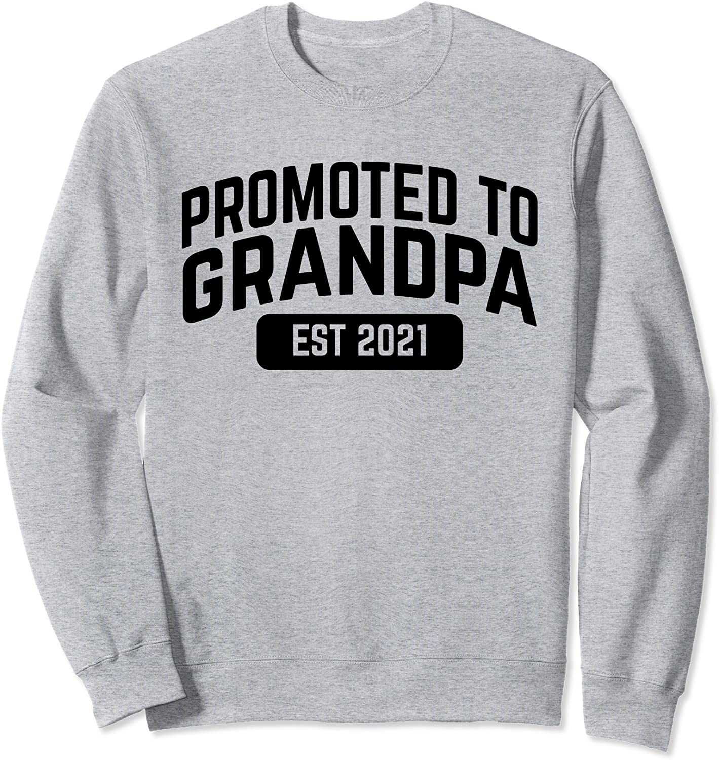 Promoted to Grandpa 2021 Baby Announcement Sweatshirt