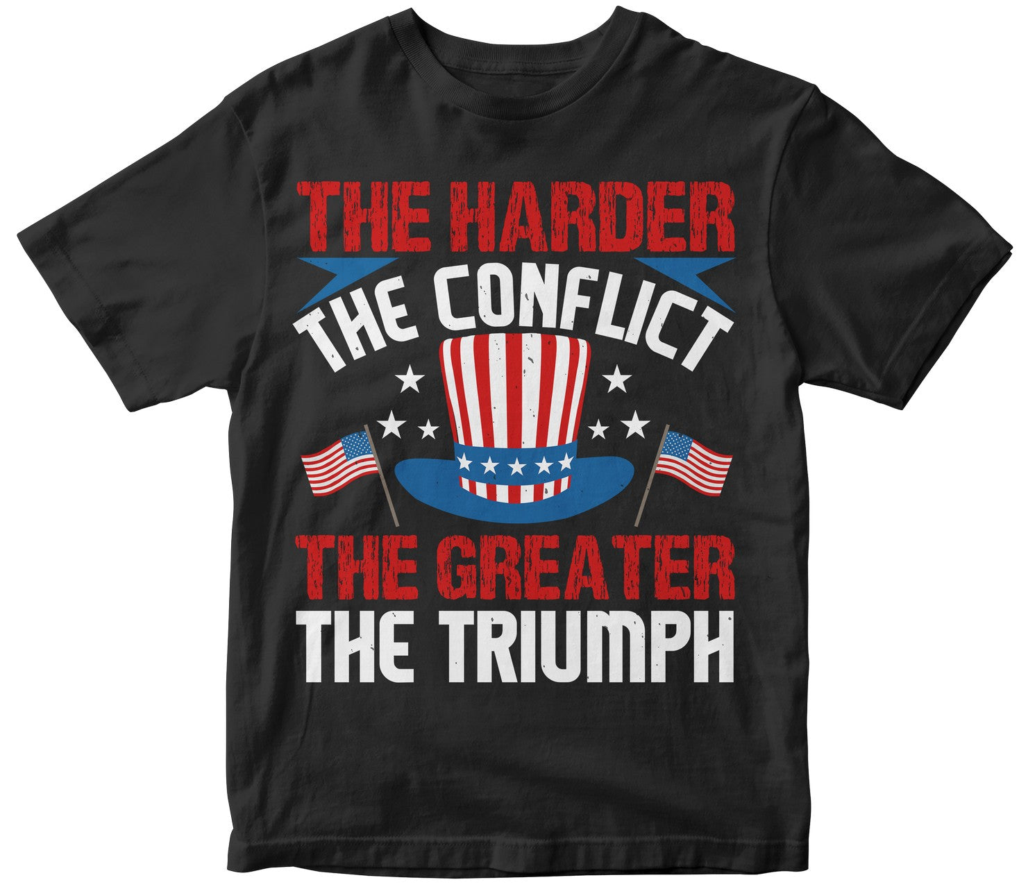 The Harder The Conflict The Greater The Triumph