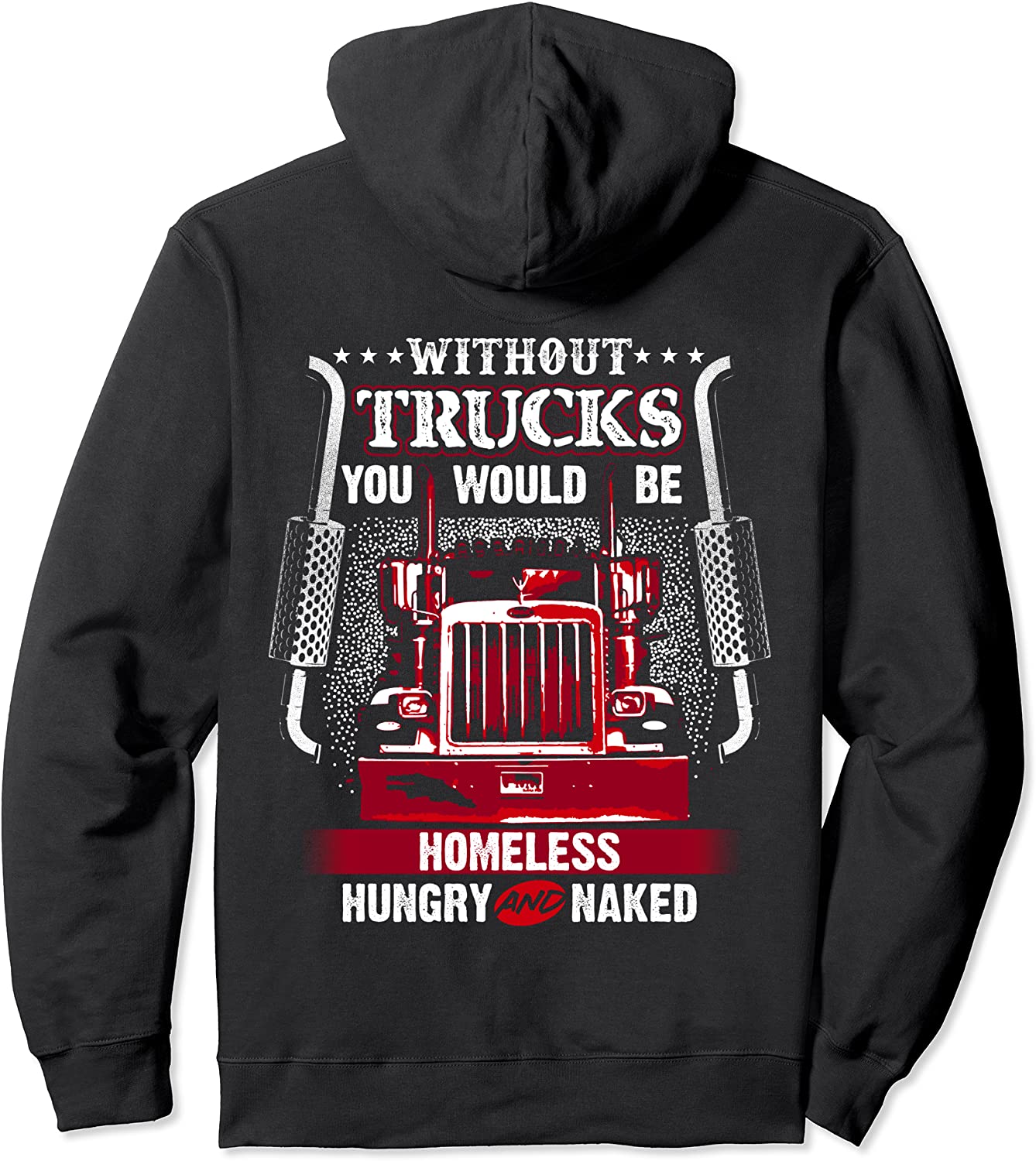 NO TRUCKS NO FOOD Funny Truckers Trucking Pullover Hoodie