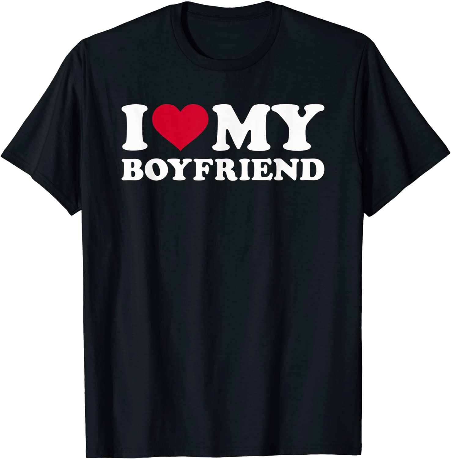I love my boyfriend T-Shirt