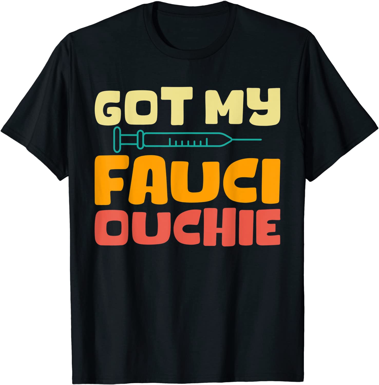 Fauci Ouchie Vaccinated Tshirt for Men Women Fauci Ouchie T-Shirt