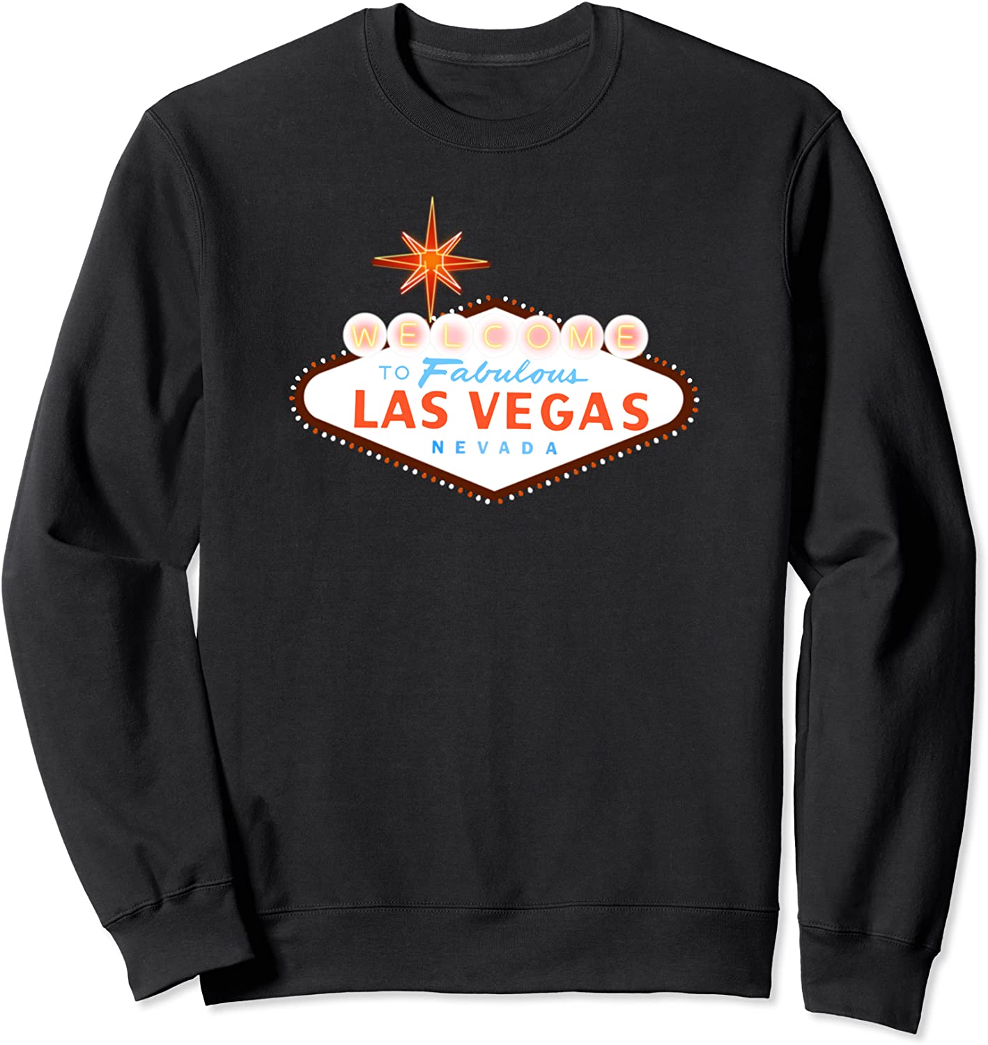 Welcome To Fabulous Las Vegas Nevada T-Shirt Sweatshirt