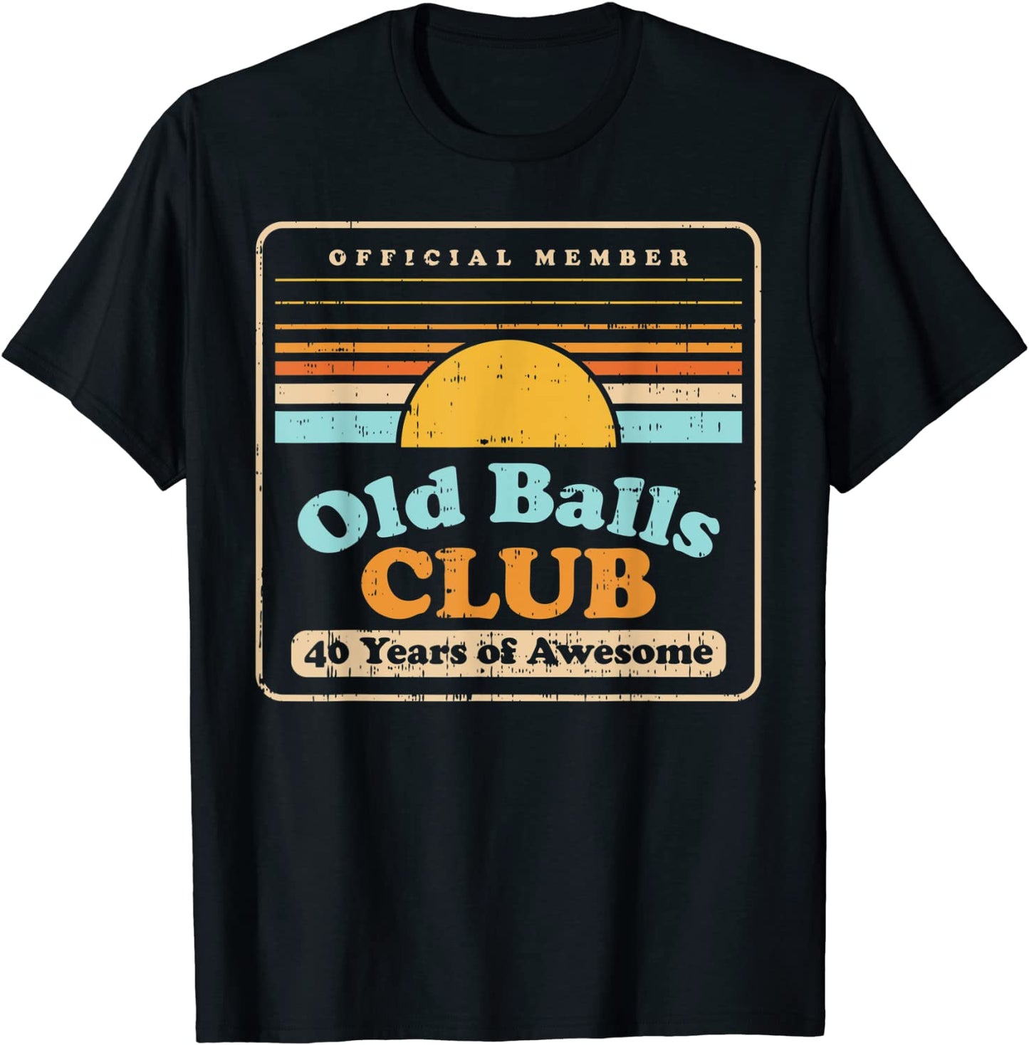 Mens Old Balls Club 40 Years Awesome Funny 40th Birthday Gift Men T-Shirt
