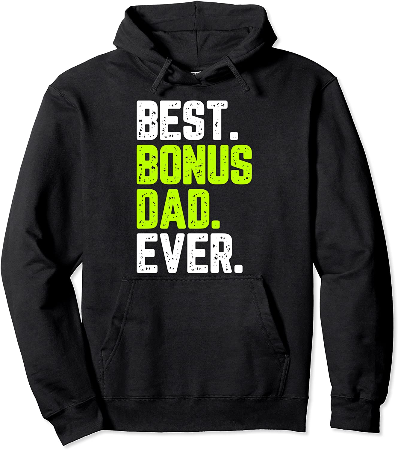 Best Bonus Dad Ever Funny Quote Gift Step-Father Pullover Hoodie