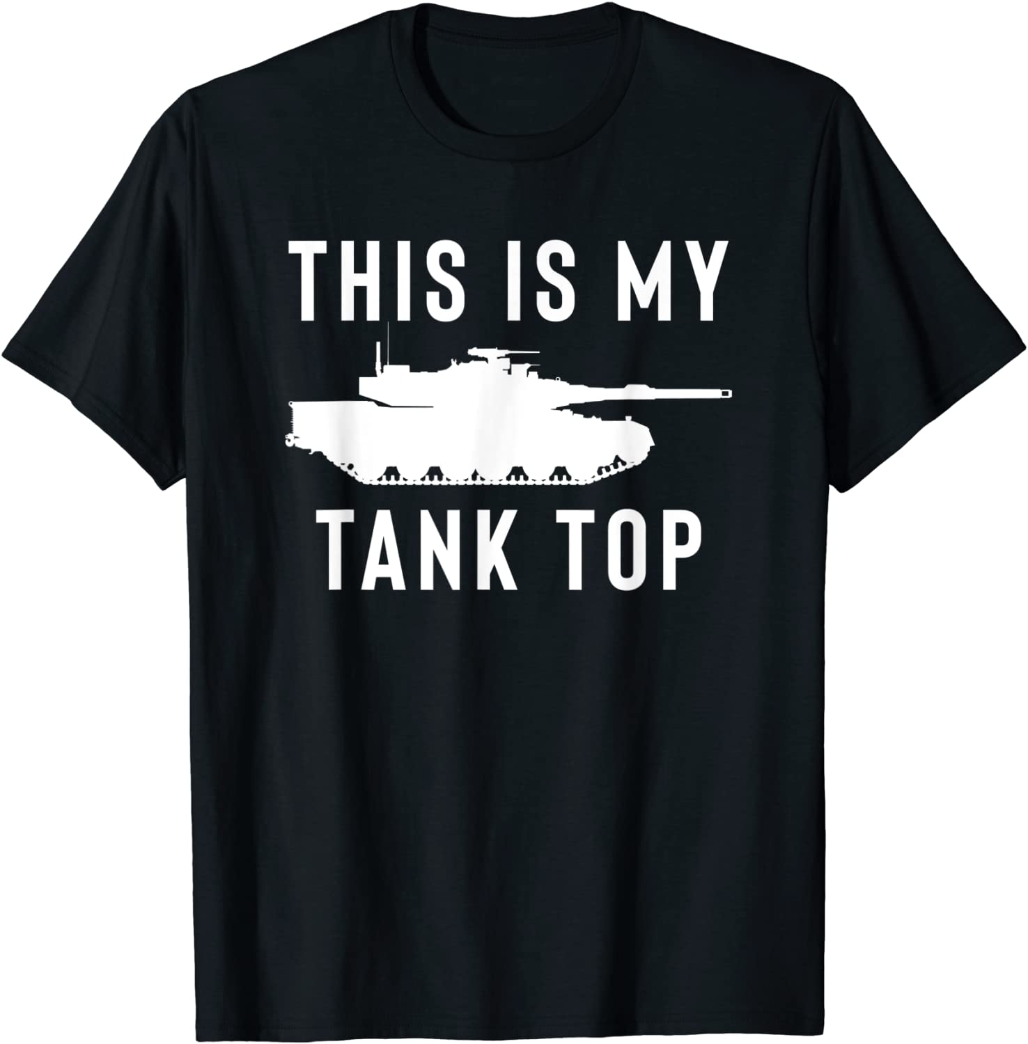 M1 Abrams Tank Funny Sarcastic Military Pun Gift T-Shirt