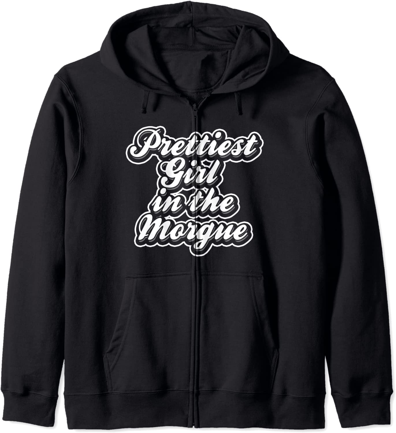 Prettiest Girl In The Morgue Hoodie
