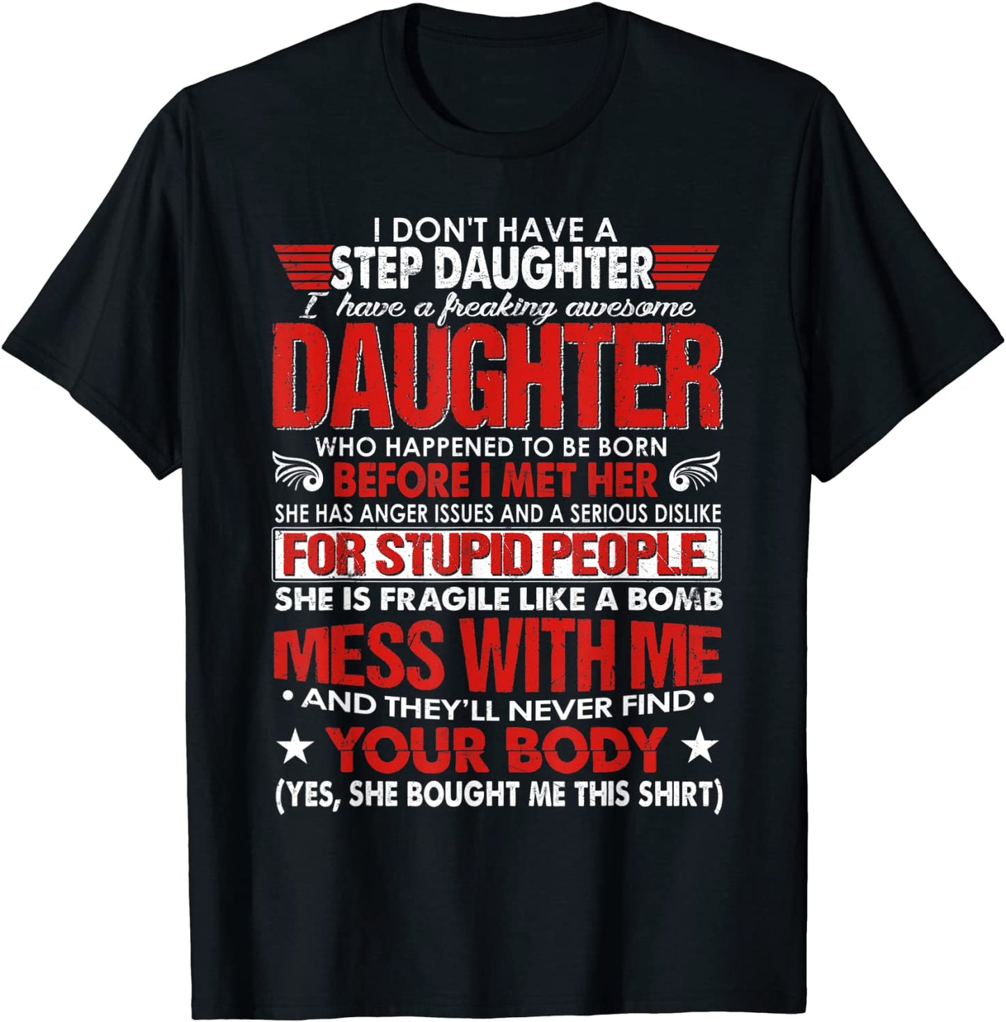 I Dont Have A Step Daughter I Have Awesome Daughter Tee Gift T-Shirt